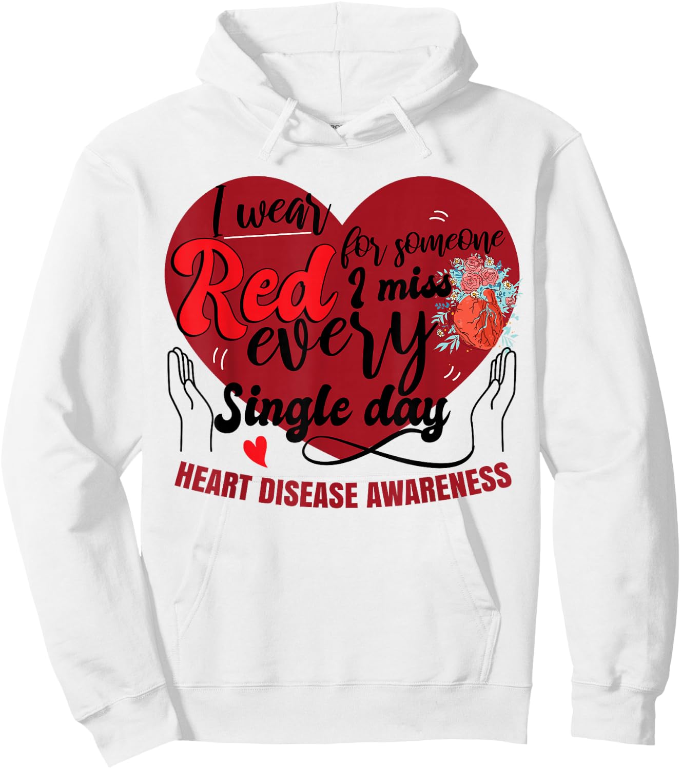 I Wear Red For Someone | Heart Disease Awareness Hoodie - Hoodie | White