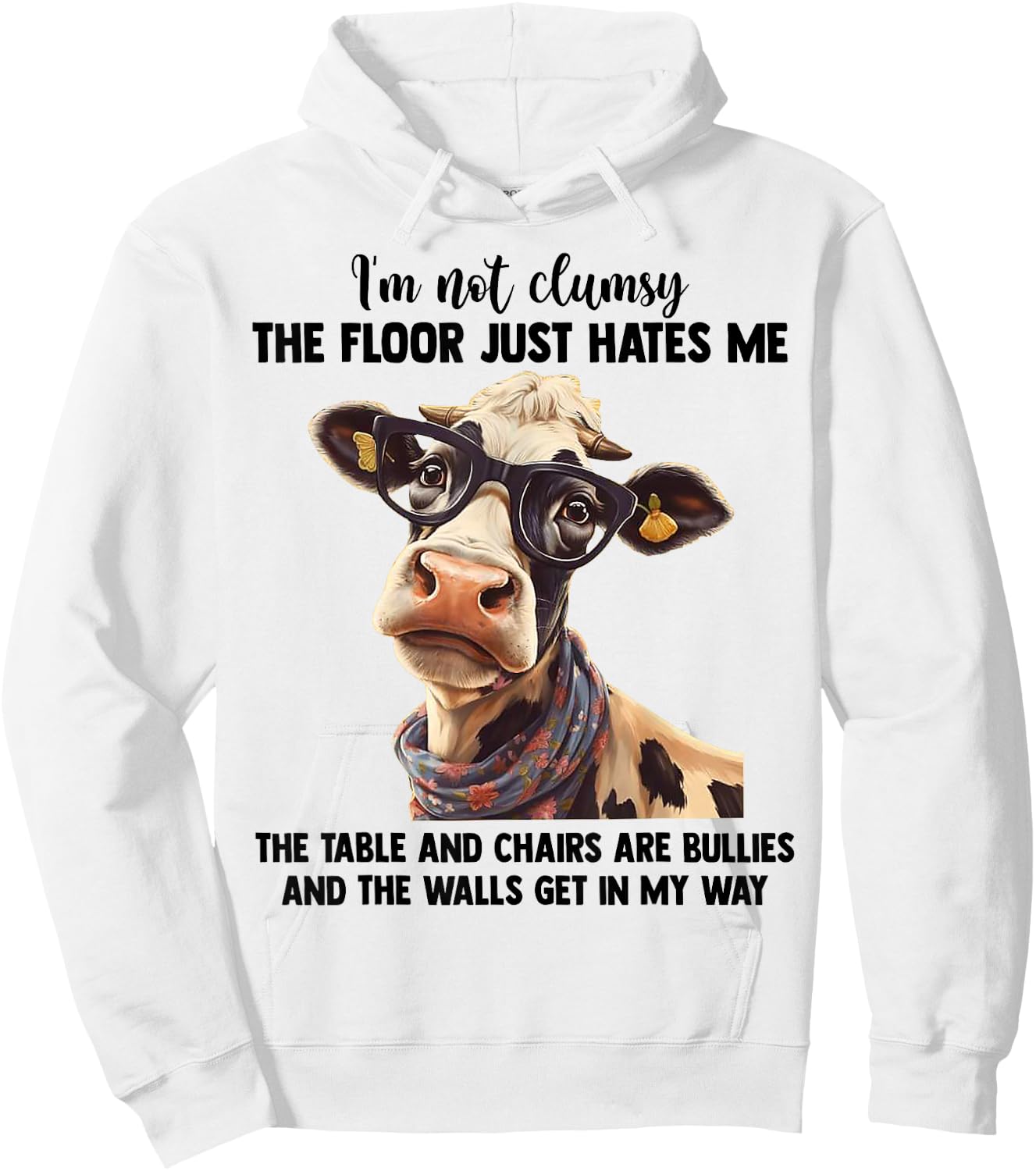 Cow I'm Not Clumsy The Floor Just Hates Me The Table Hoodie - Hoodie | White
