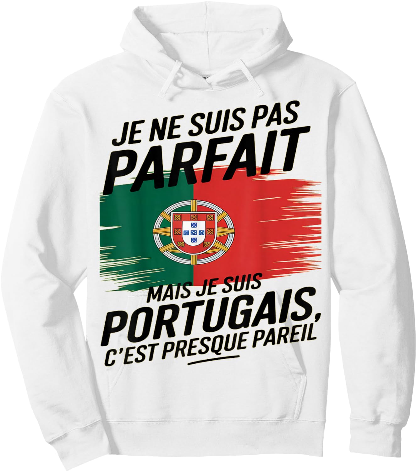 Je Suis Pas Parfait But Portuguese Humor Portugal Gift , white, S Hoodie - Hoodie | White