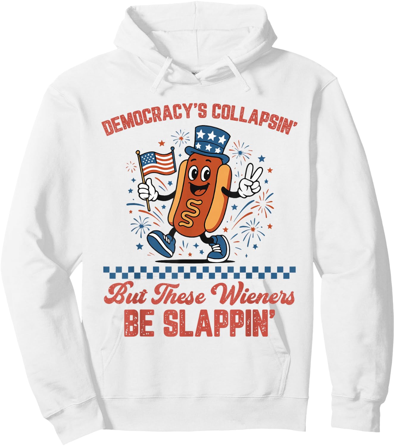 Democracy's Collapsing Funny Hot Dog 4th July 250 Years Hoodie - Hoodie | White