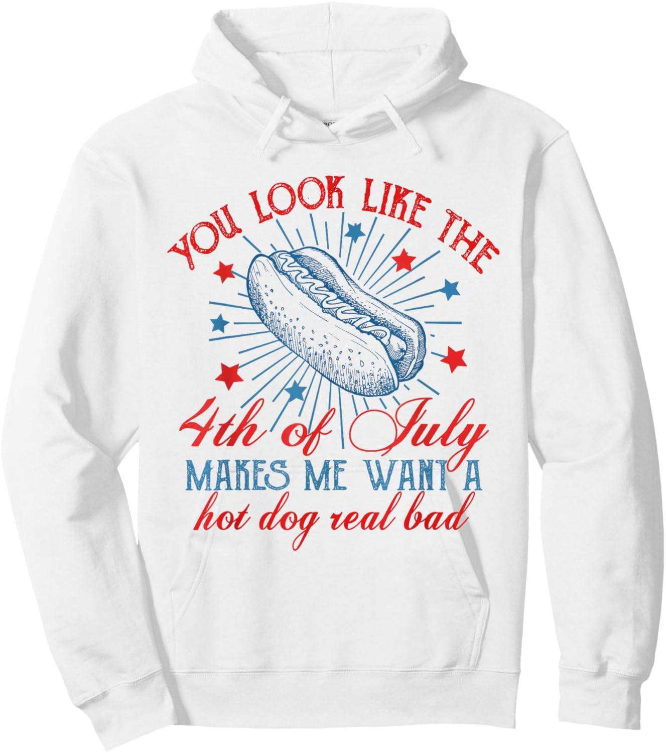 Retro You Look Like The 4th Of July Makes Me Want A Hotdog Men Hoodie - Hoodie | White