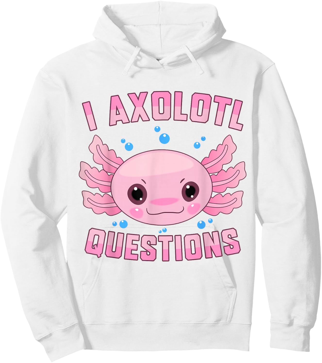 Kawaii I Axolotl Questions Cute Axolotl Anime Kids Teen Girl Hoodie - Hoodie | White
