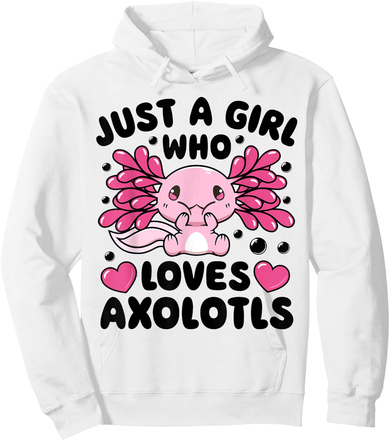 Just A Girl Who Loves Axolotls Axolotl Lovers Funny Kawaii Hoodie - Hoodie | White