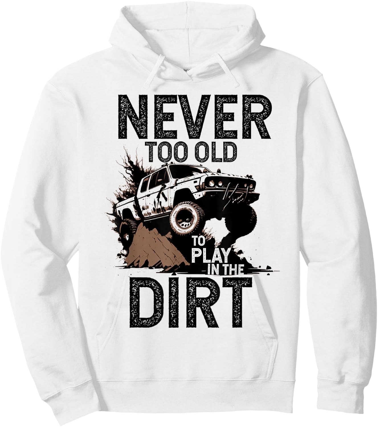 Man ist nie zu alt, um im Dirt Off Road Adventure-Design zu spielen Hoodie - Hoodie | White