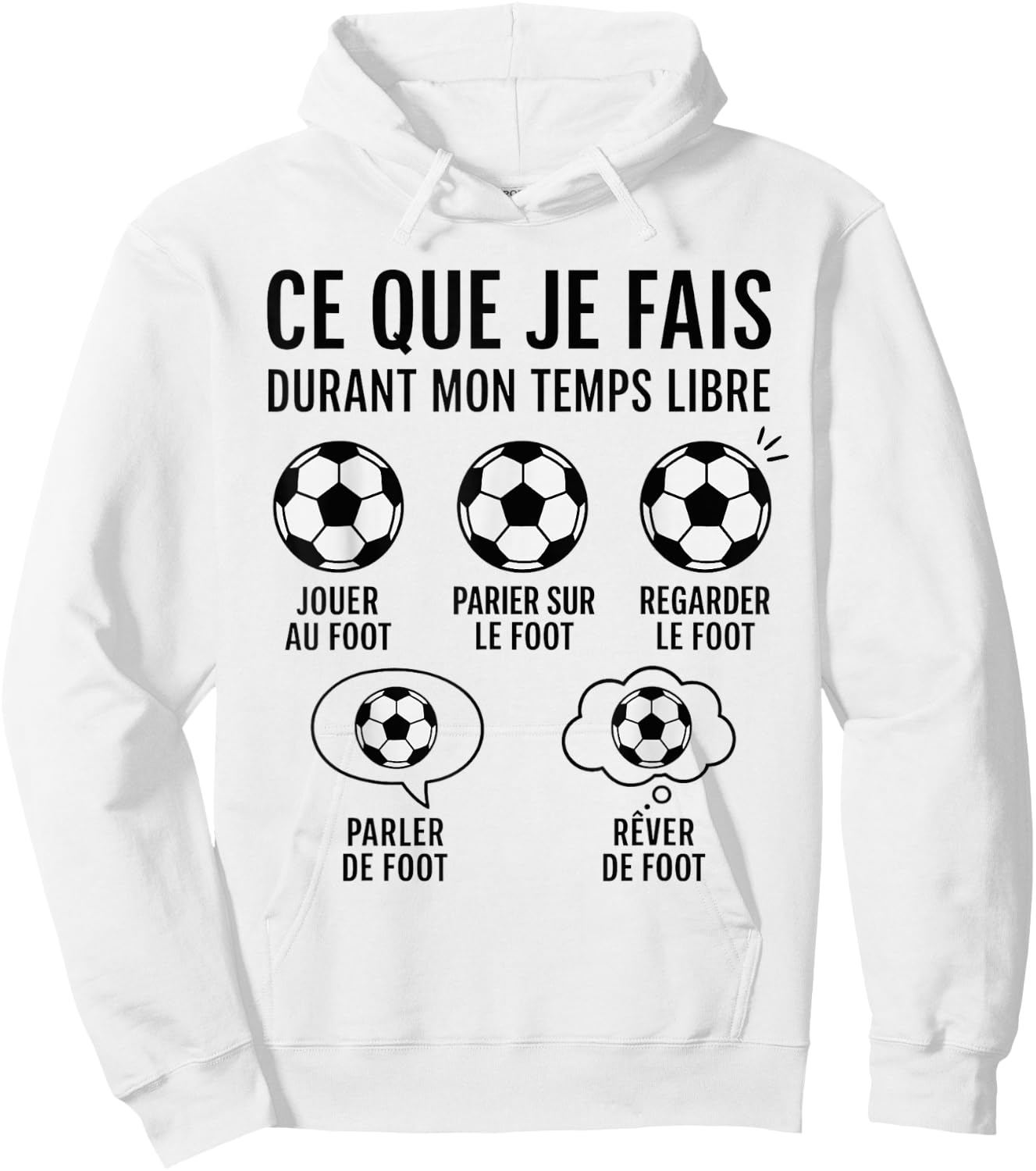 What I Do Free Time Humour Football French Hoodie - Hoodie | White