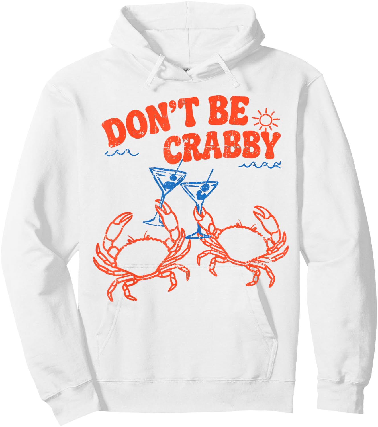 Don't Be Crabby Summer Beach Sea Coastal Vibes Seafood Lover Hoodie - Hoodie | White