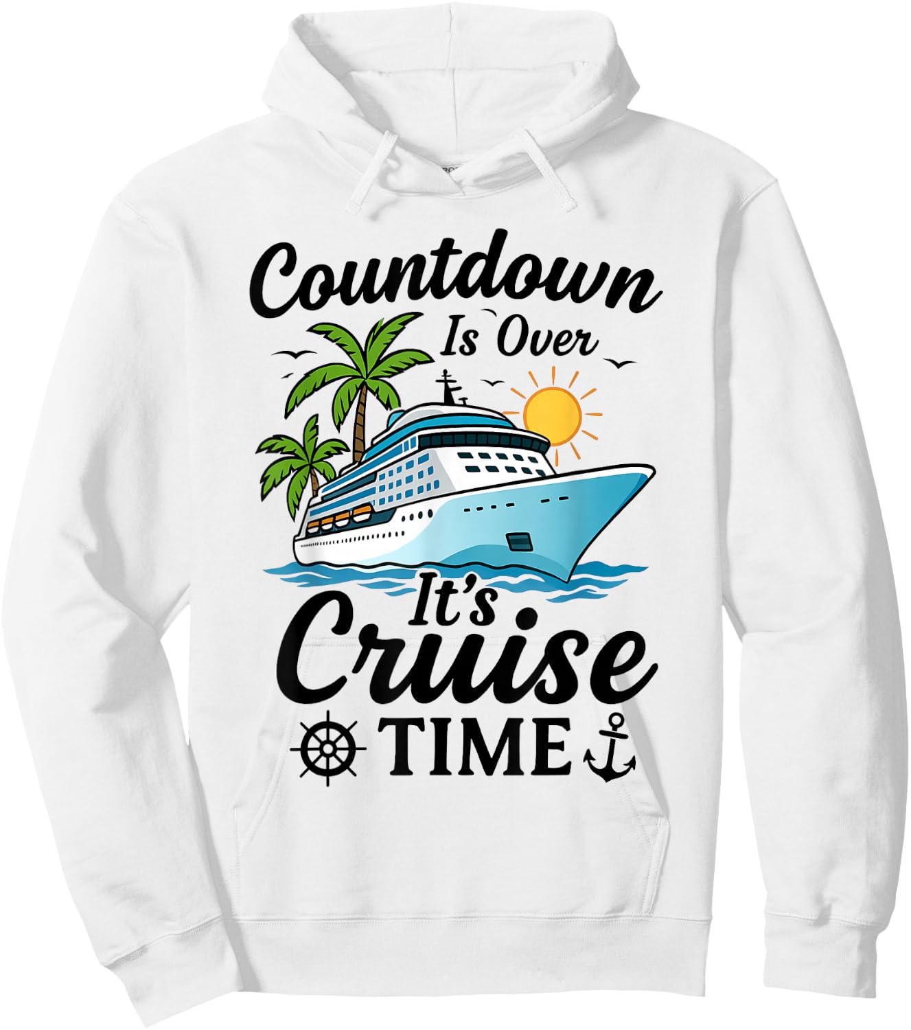 Countdown is Over It's Cruise Time Men Women Cruise Ship Hoodie - Hoodie | White