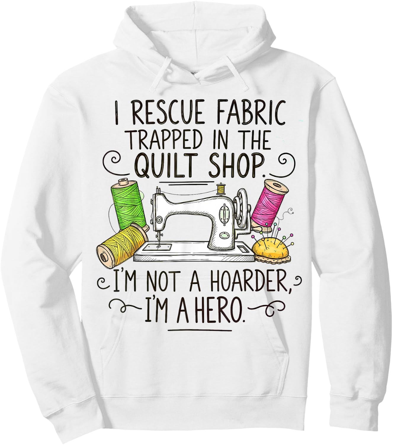 Stitch Sewer Quilt Quilter Funny Sewing Quilting Themed Hoodie - Hoodie | White