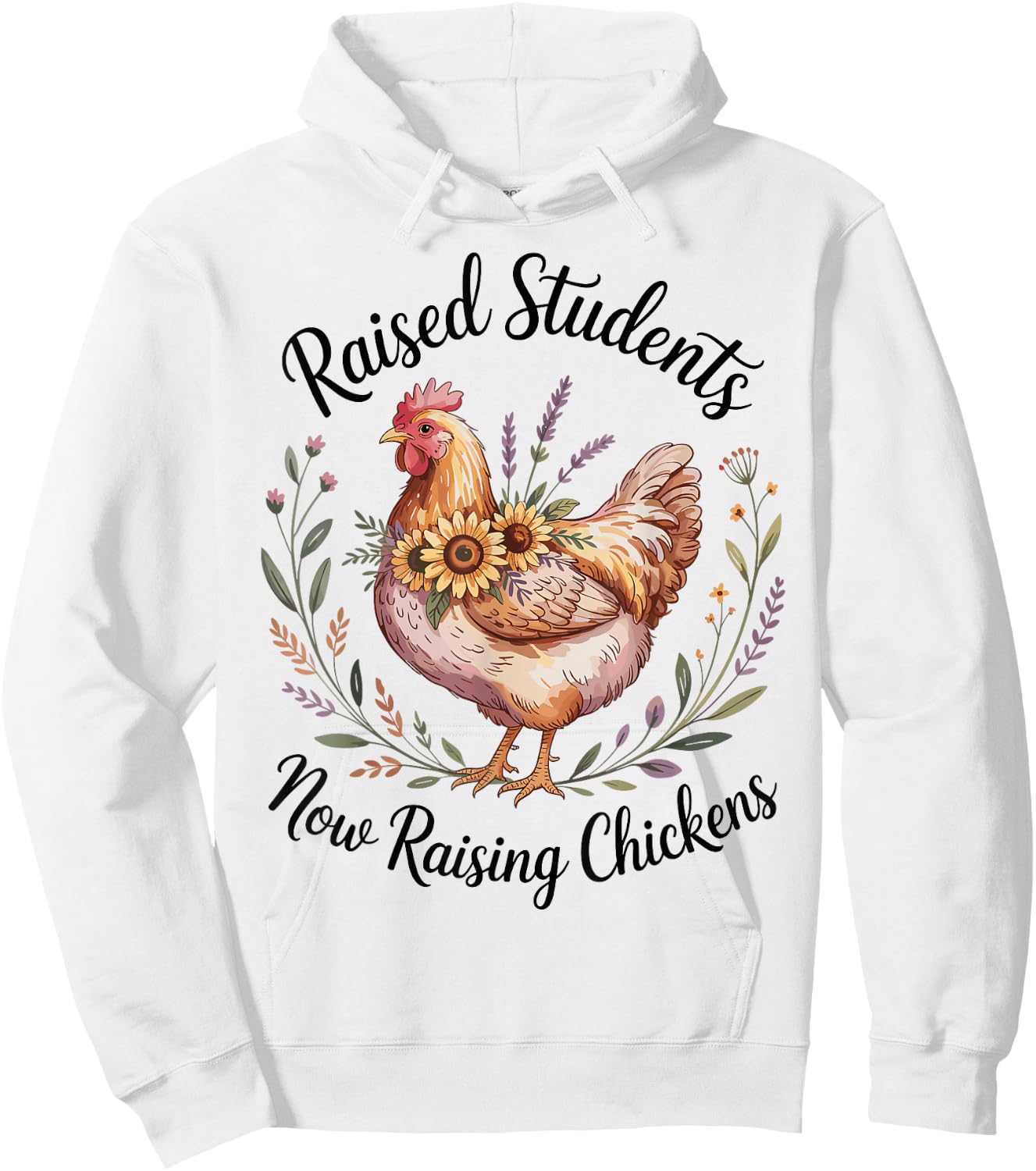 Raised Students Now Raising Chickens Retired Teacher Hoodie - Hoodie | White