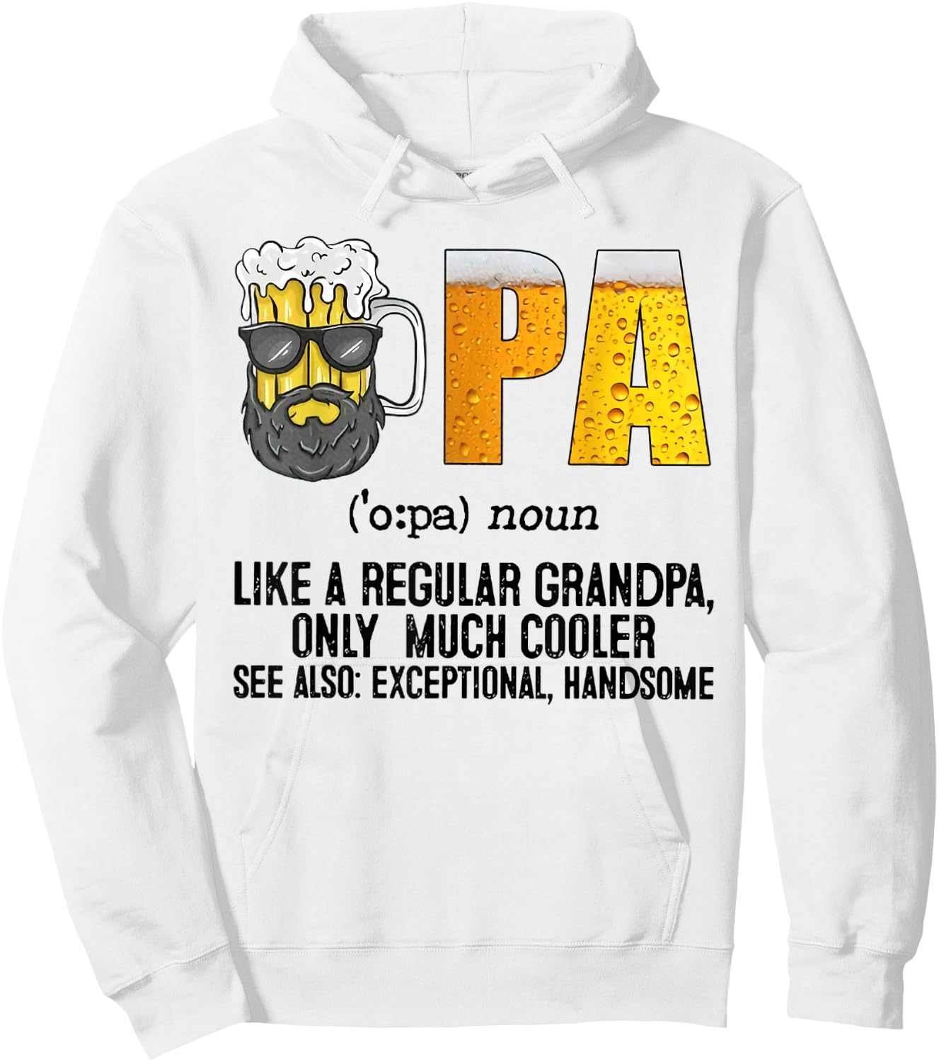 Drinking Opa Like A Regular Grandpa Much Cooler Beer Dad Hoodie - Hoodie | White