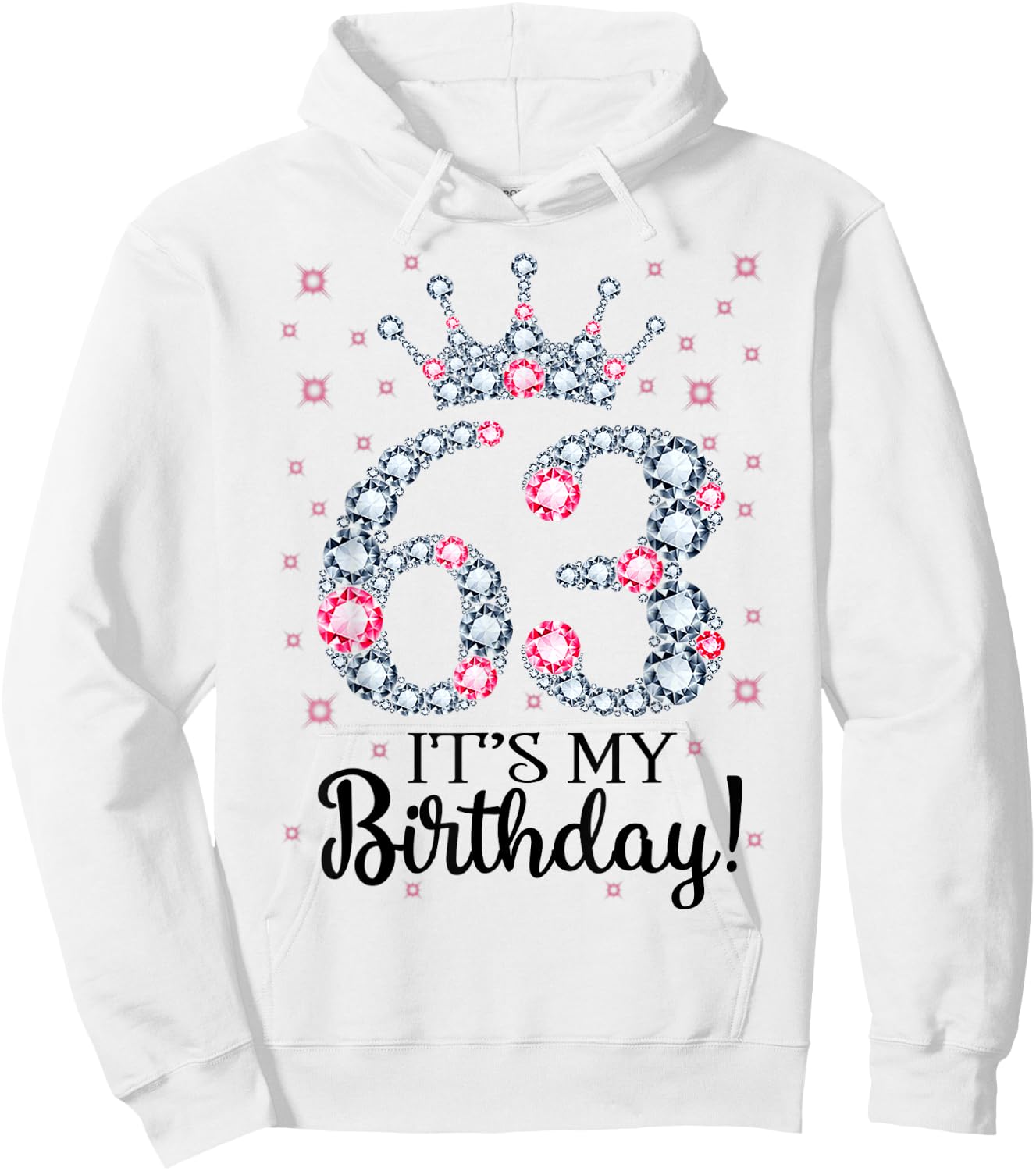 63 It's My Birthday Pink Crown 63rd Birthday Gifts Hoodie - Hoodie | White