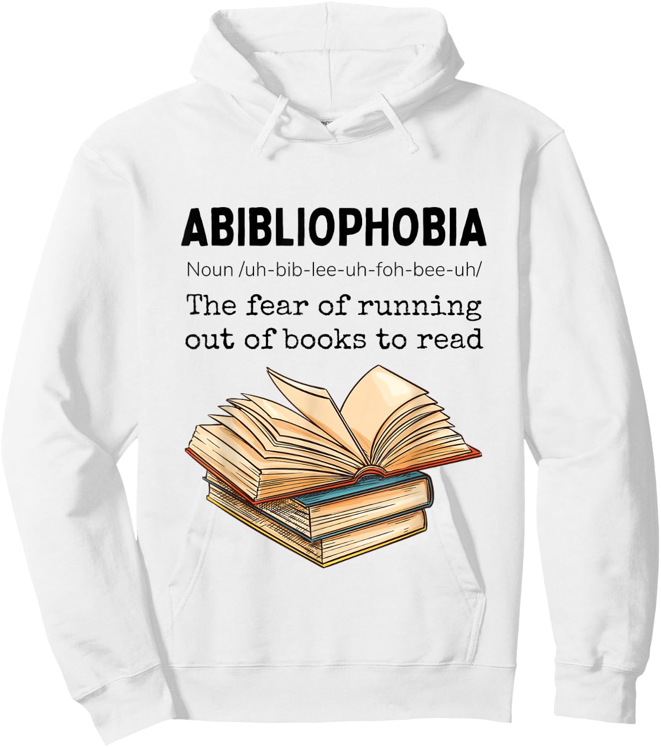 Abibliophobia Definition Funny Book Lover Reading Bookworm Hoodie - Hoodie | White