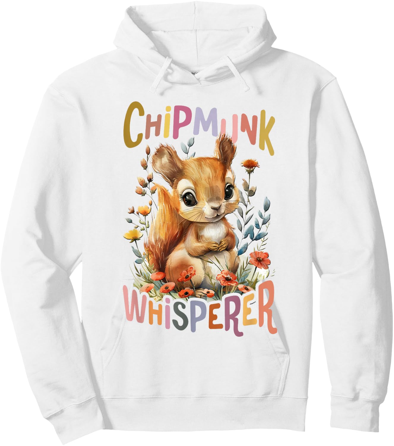 Squirrel with Flowers Cute Chipmunk Whisperer Squirrels Hoodie - Hoodie | White