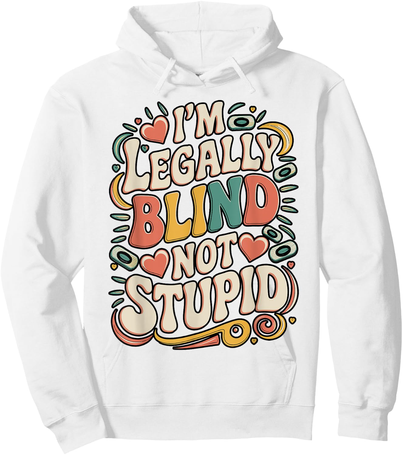 Drôle Sarcastique Juridiquement aveugle Vue Adulte Déficient Visuel Hoodie - Hoodie | White