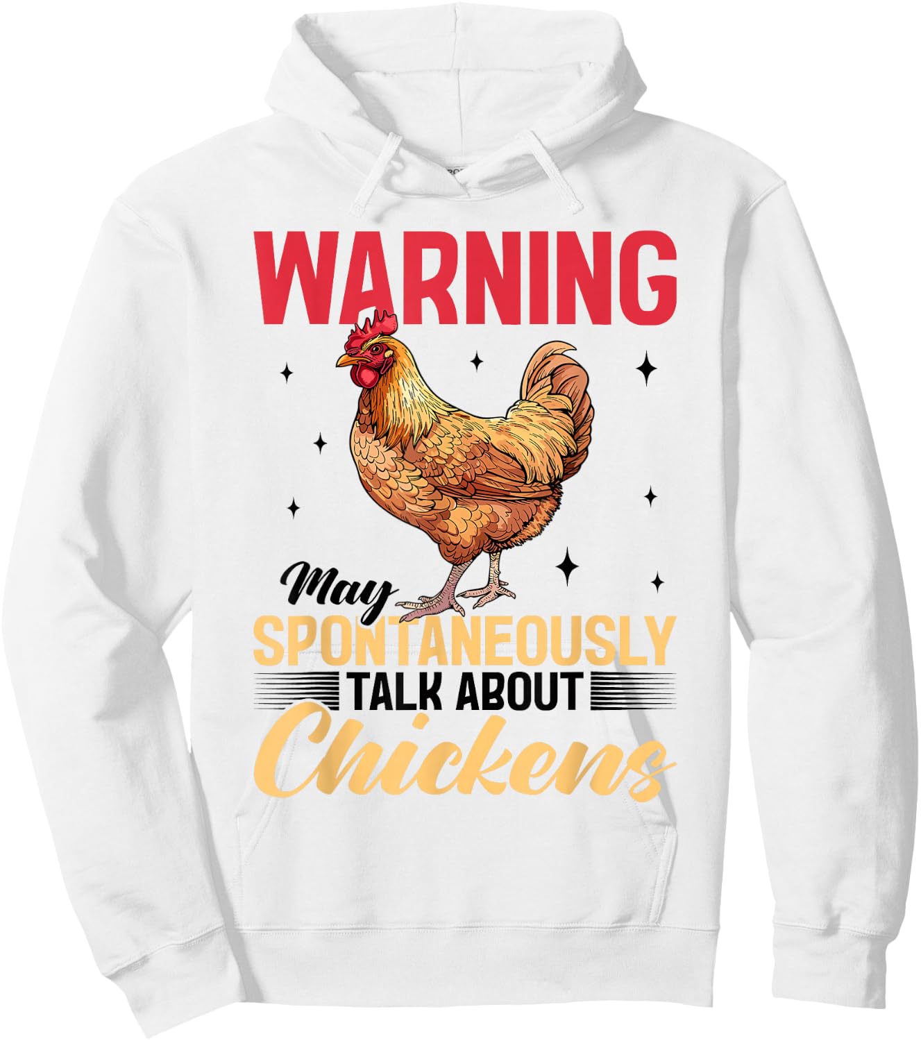Funny Chicken Farm Animal Warning May Spontaneously Talk Hoodie - Hoodie | White