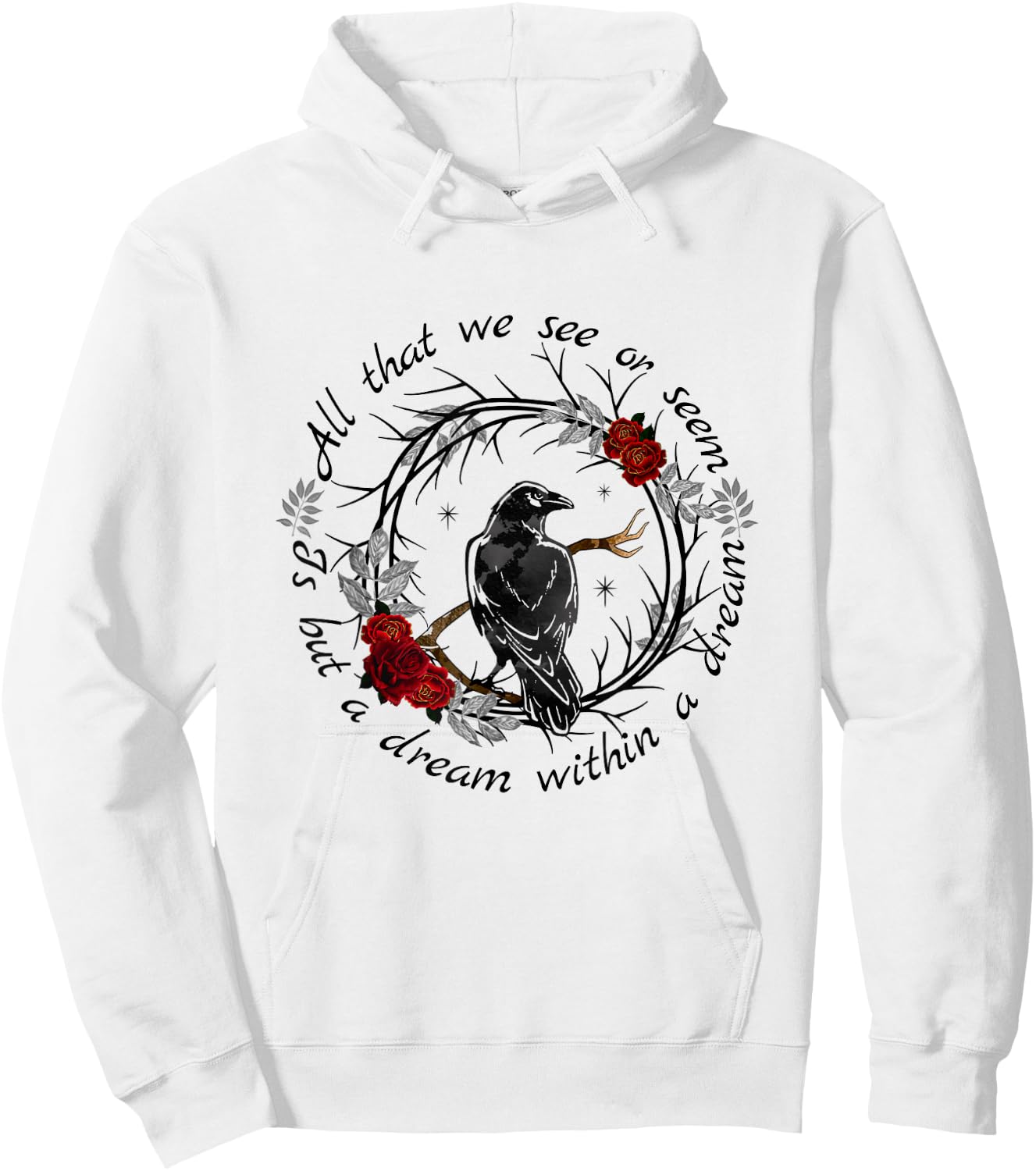 Dream Within a Dream Gothic Edgar Allan Poe Raven Quote Hoodie - Hoodie | White