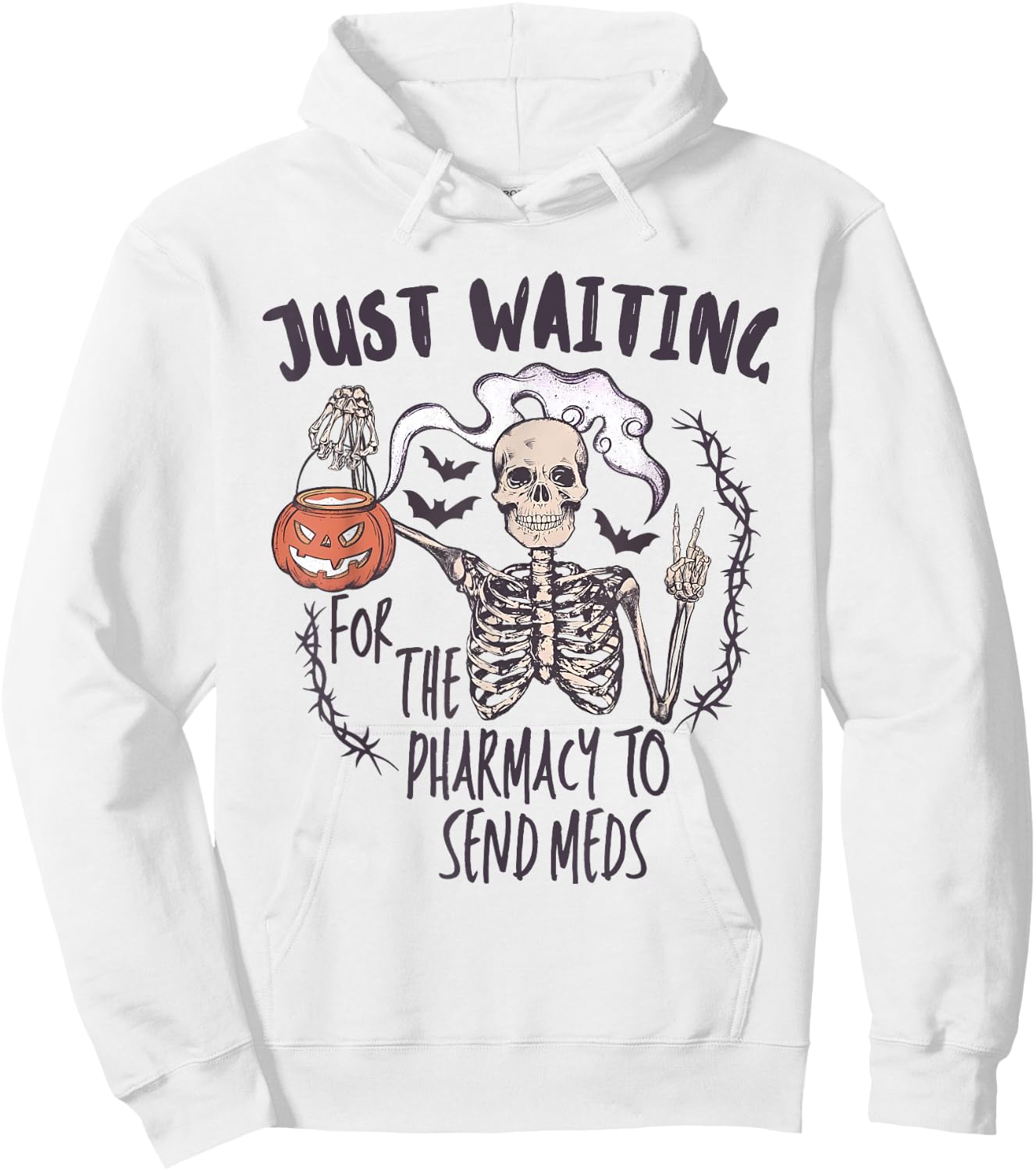 Funny Skeleton Just Waiting for the Pharmacy to Send Meds Hoodie - Hoodie | White