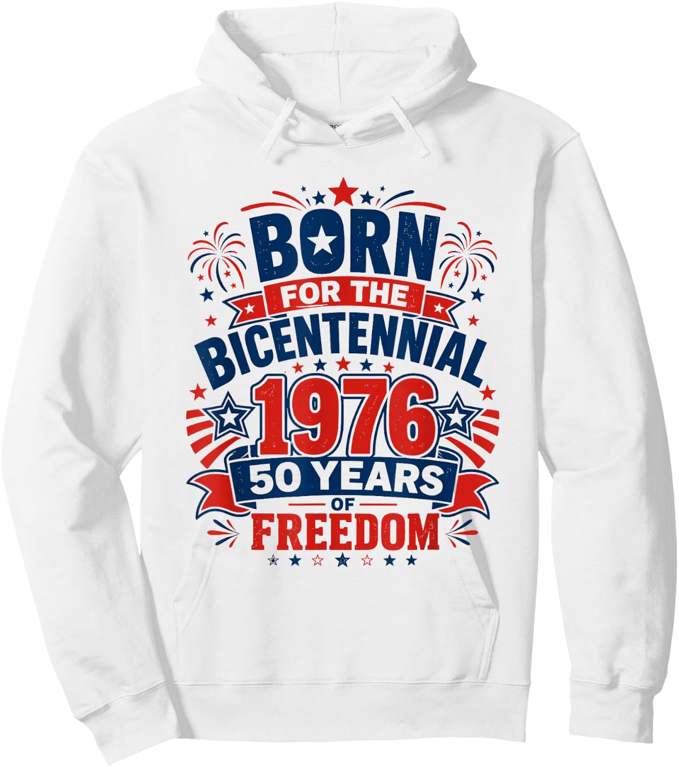 Born for The Bicentennial 1976 50th Birthday Men Women Hoodie - Hoodie | White