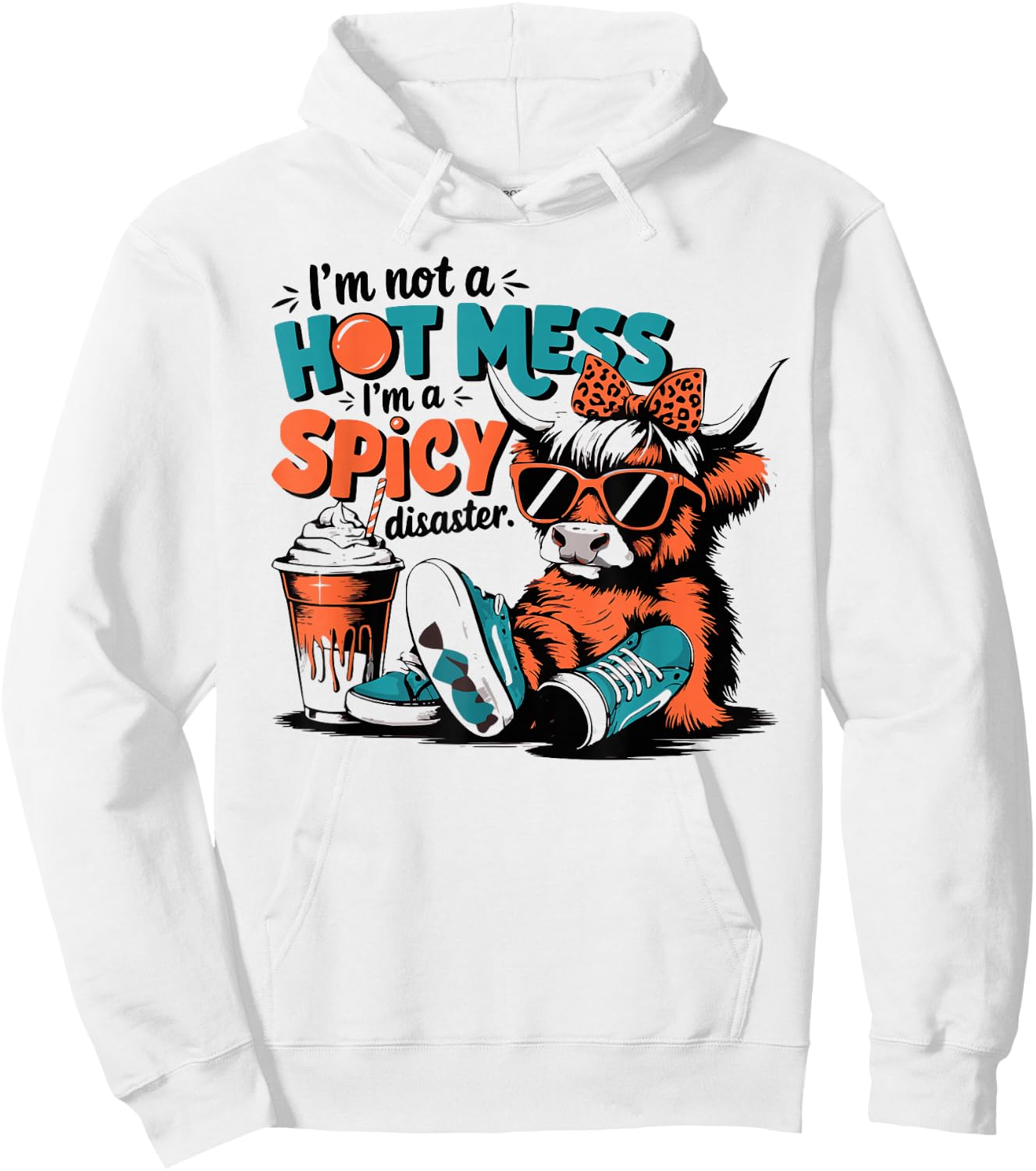 I'm Not A Hot Mess I'm A Spicy Disaster Highland Cow Hoodie - Hoodie | White