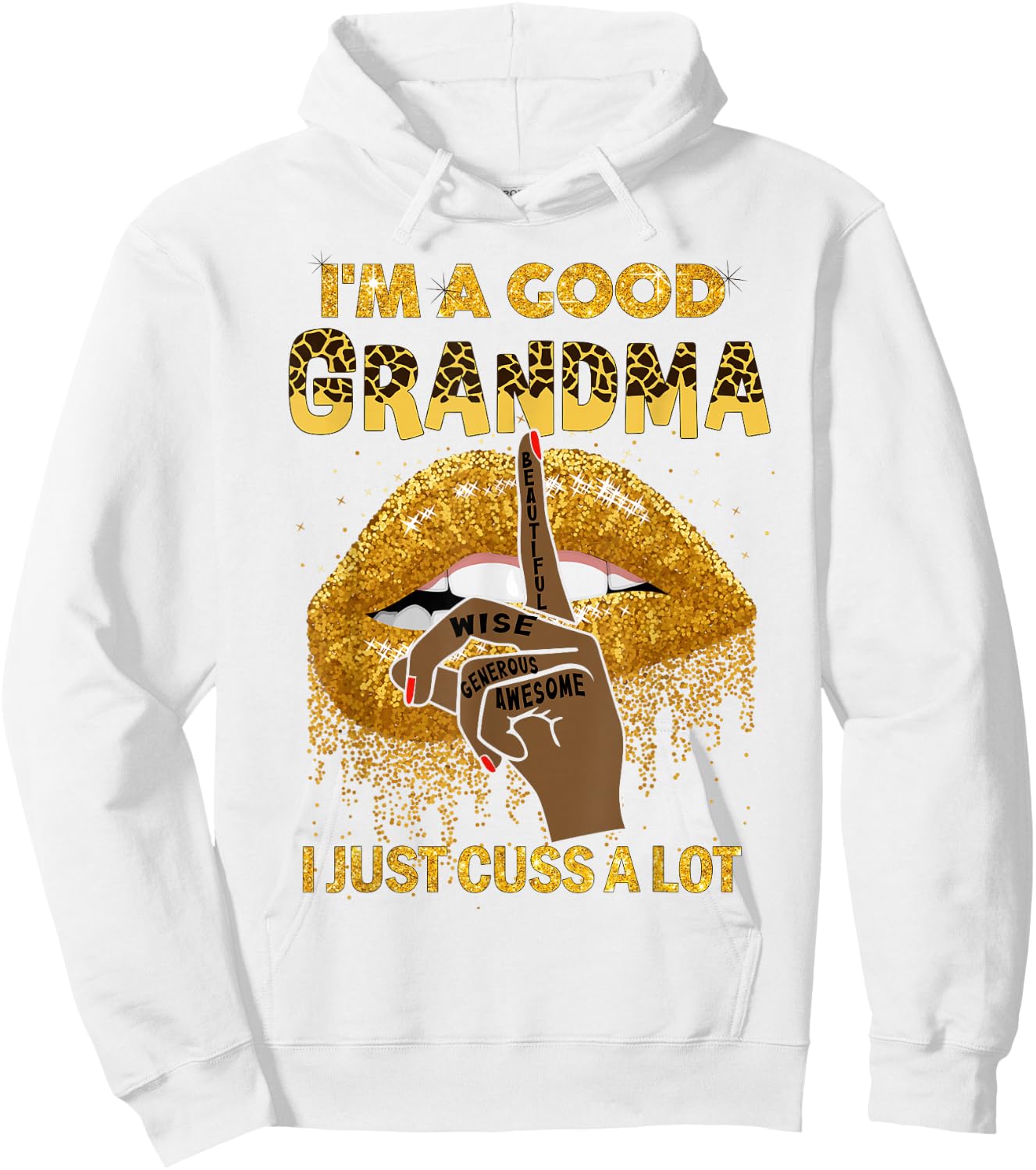 Lips I'm A Good Grandma I Just Cuss A Lot Melanin Leopard Hoodie - Hoodie | White
