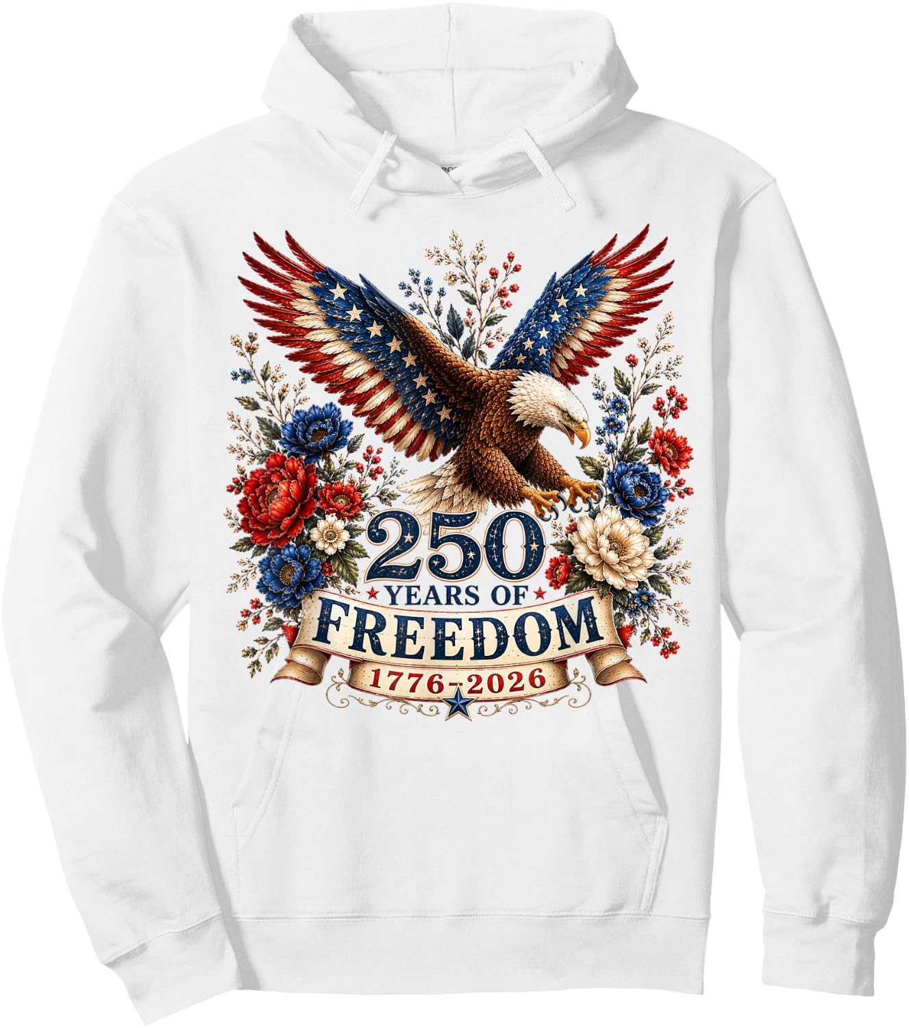 250 Years of Freedom Eagle 250th Anniversary USA 4th of July Hoodie - Hoodie | White