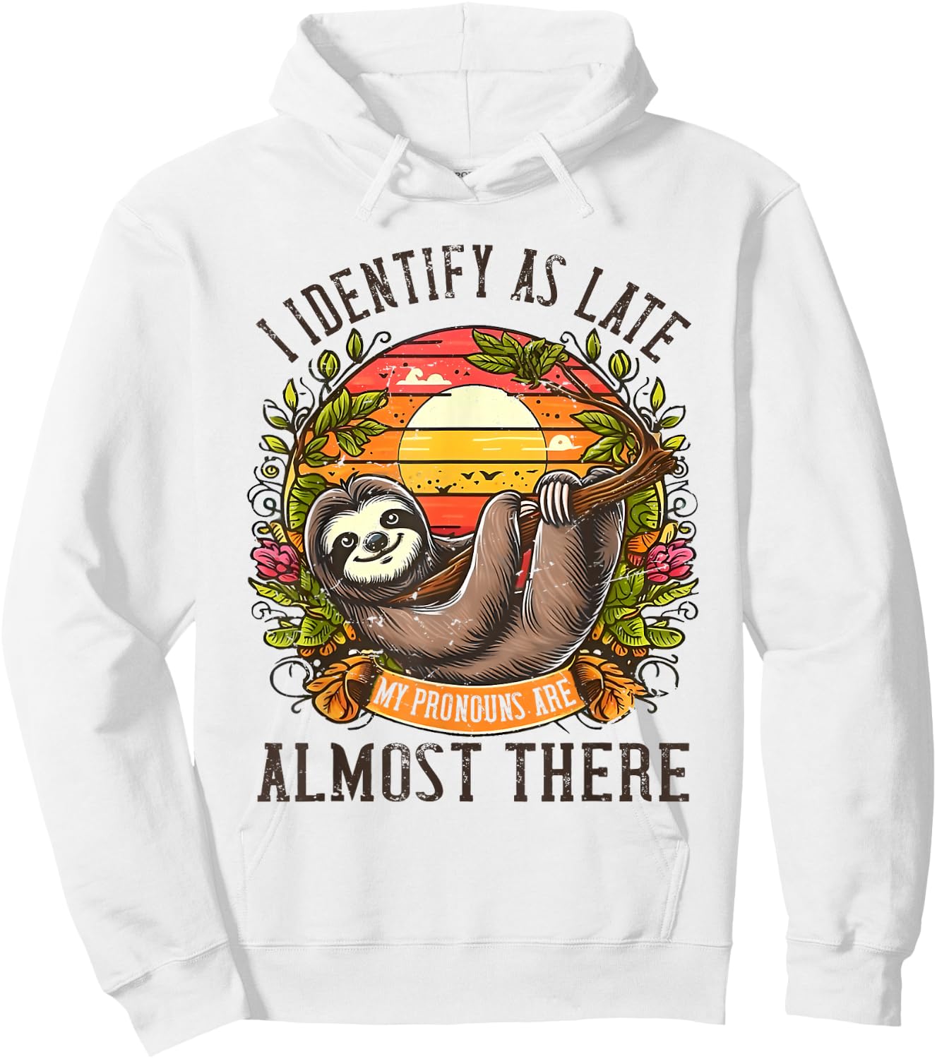 Funny Distressed I identify myself as Late Sloth Hoodie - Hoodie | White