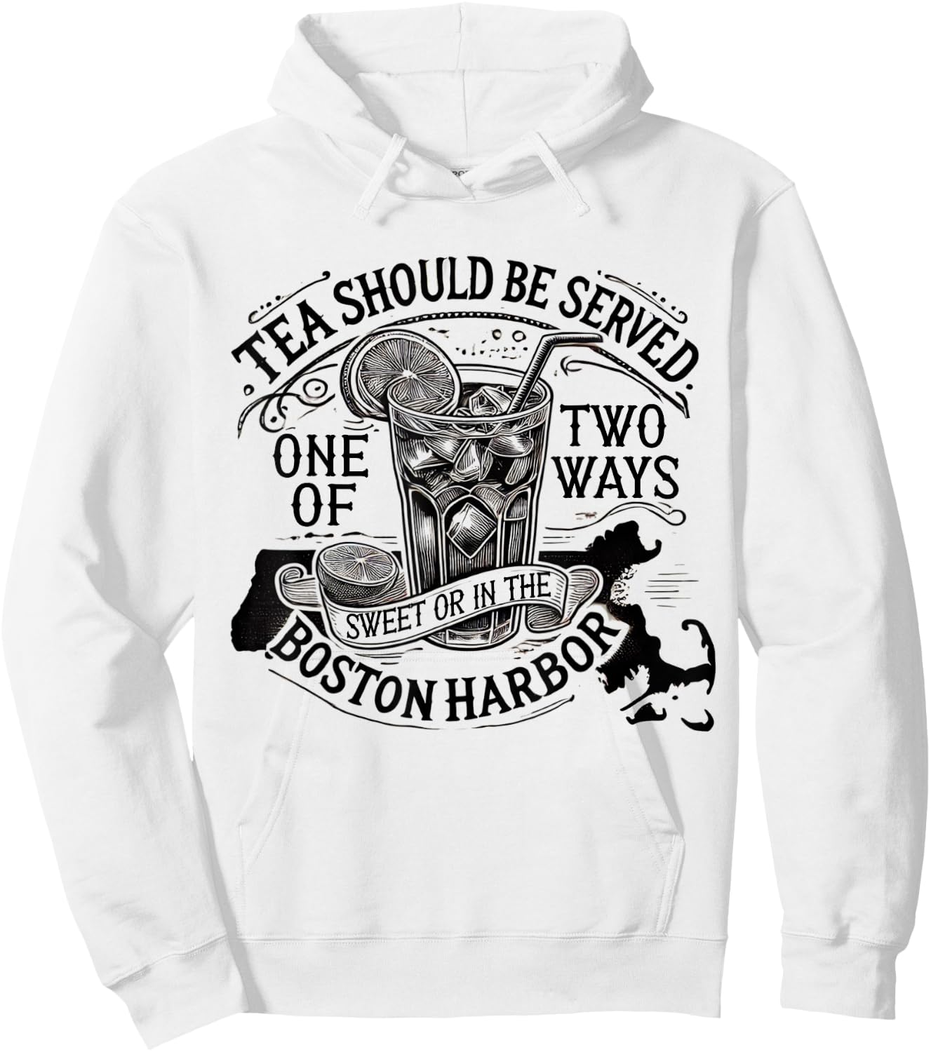 Tea Should Be Served One Of Two Ways Sweet In Boston Harbor Hoodie - Hoodie | White