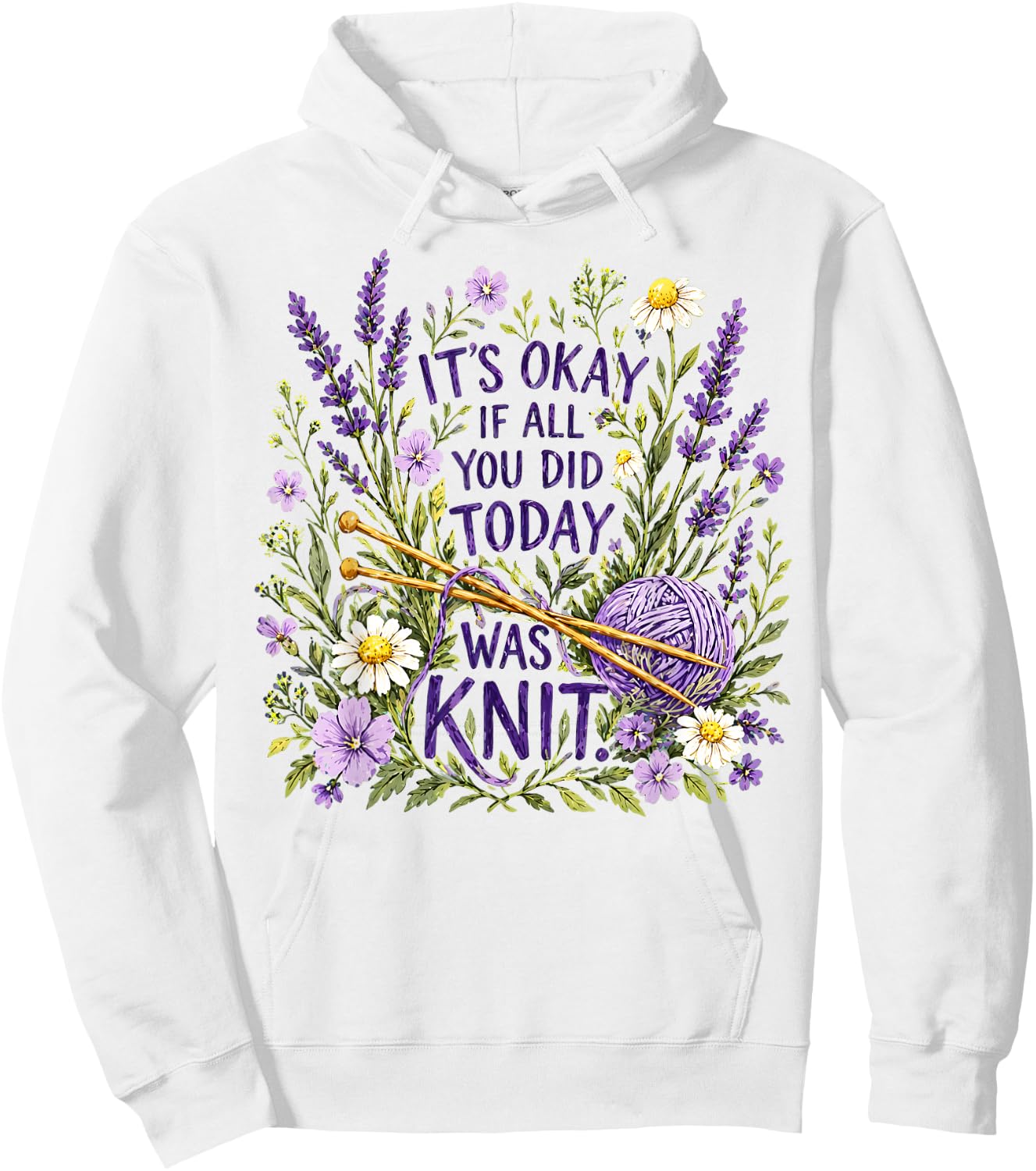 It's Okay If All You Did Today was Knit Knitting Humor Hoodie - Hoodie | White