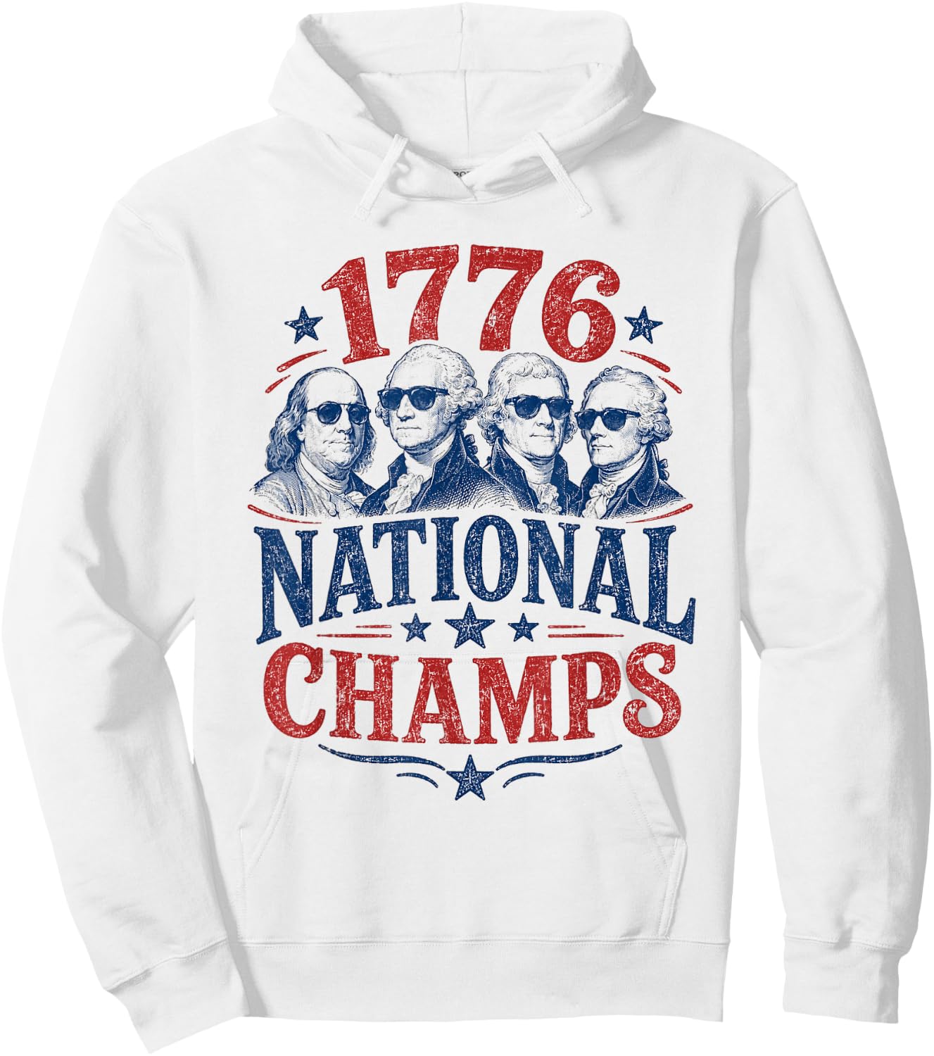 1776 National Champs Funny Patriotic Founding Fathers USA Hoodie - Hoodie | White