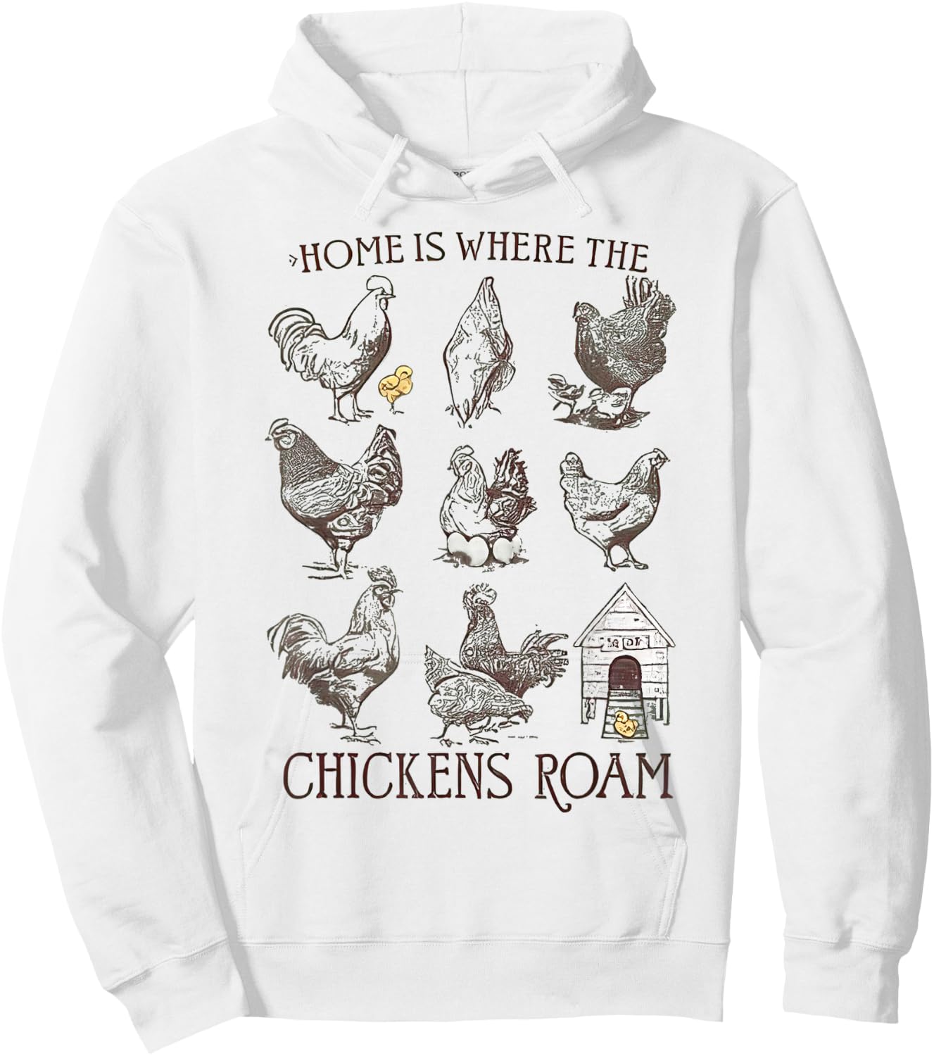 Home is Where The Chickens Roam Funny Animals Farm Hoodie - Hoodie | White
