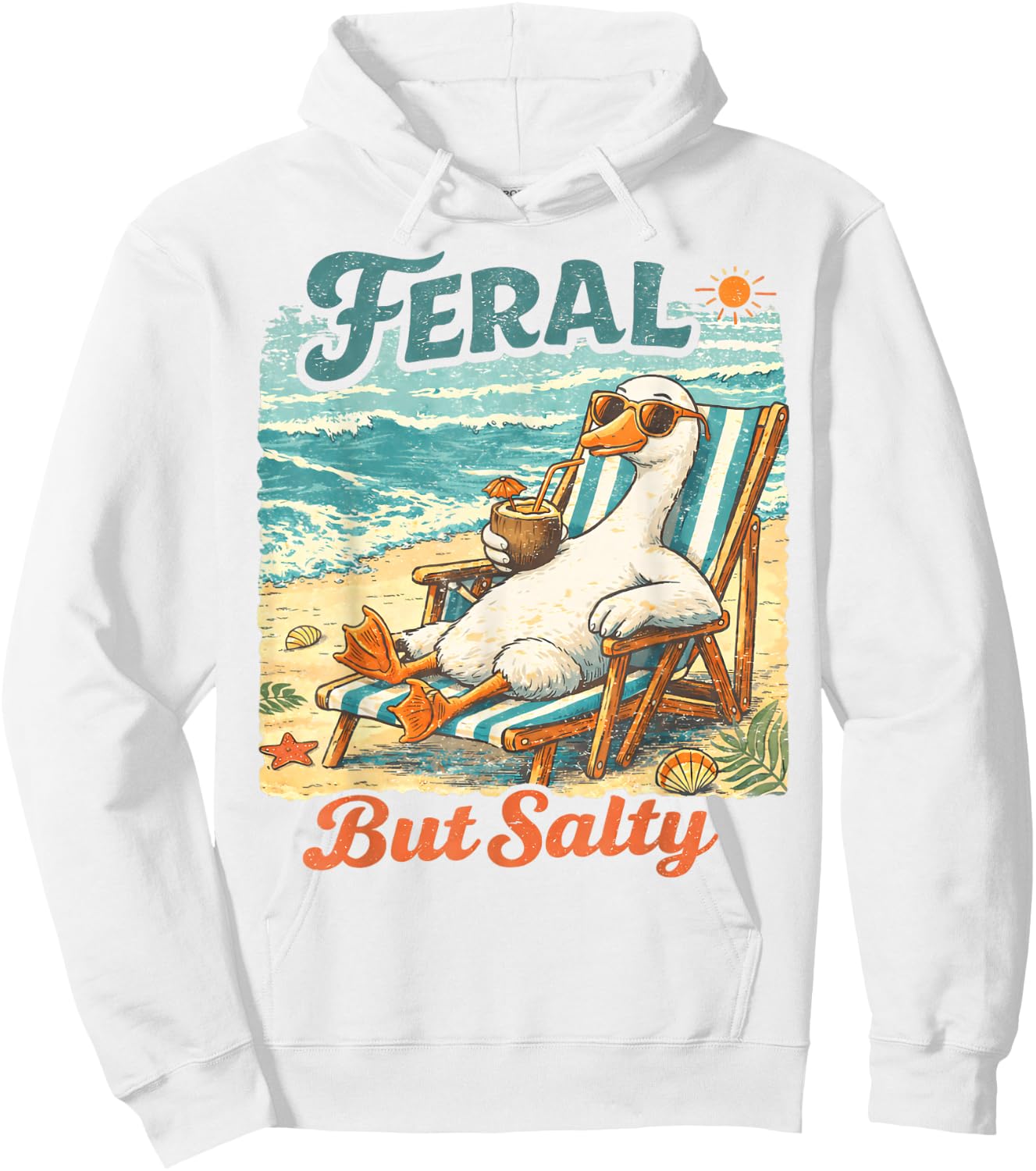 Feral But Salty Goose Beach Summer Funny Animal Vacation Hoodie - Hoodie | White