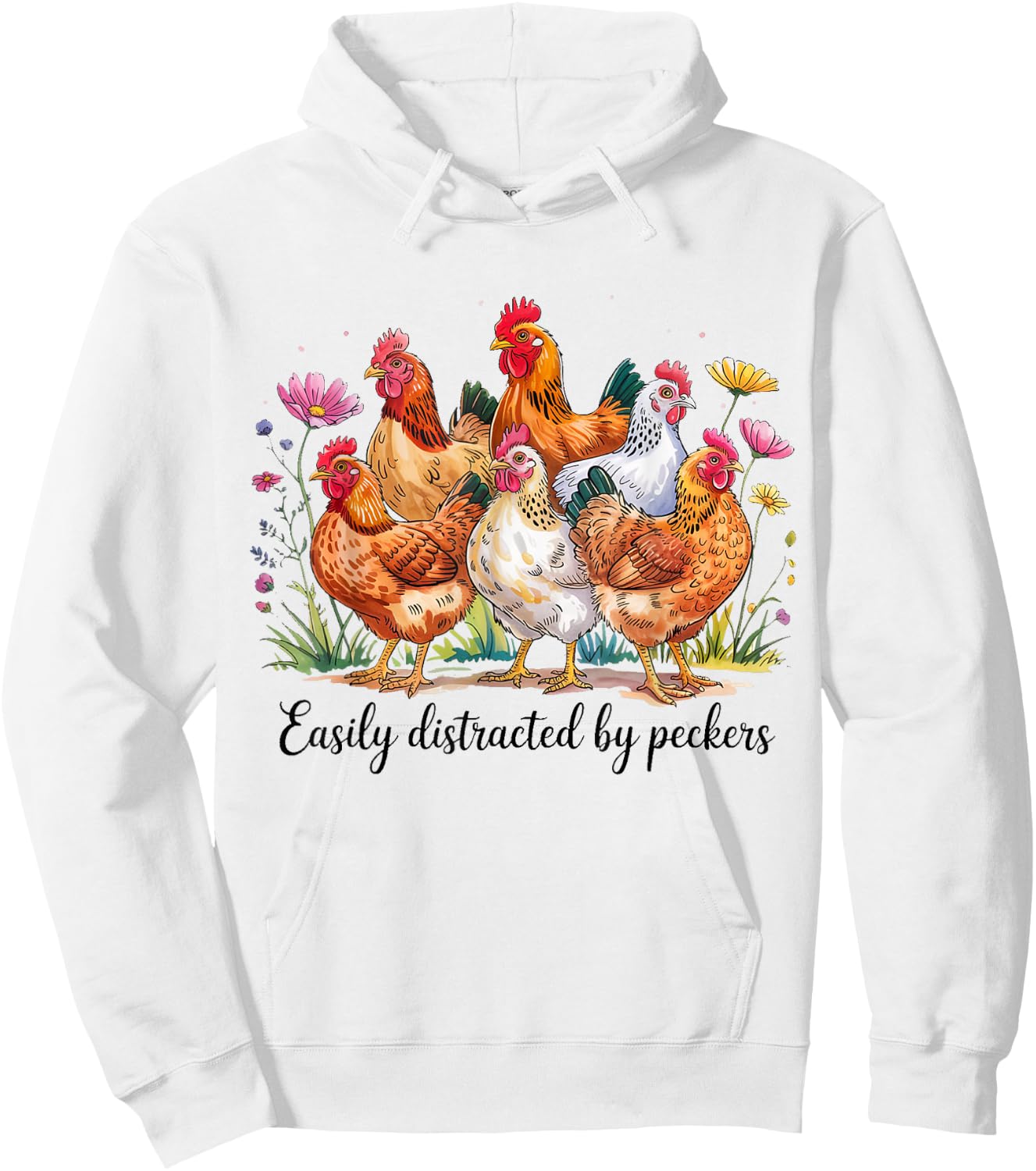 Funny Chicken Lovers Easily Distracted By Peckers Farm Joke Hoodie - Hoodie | White