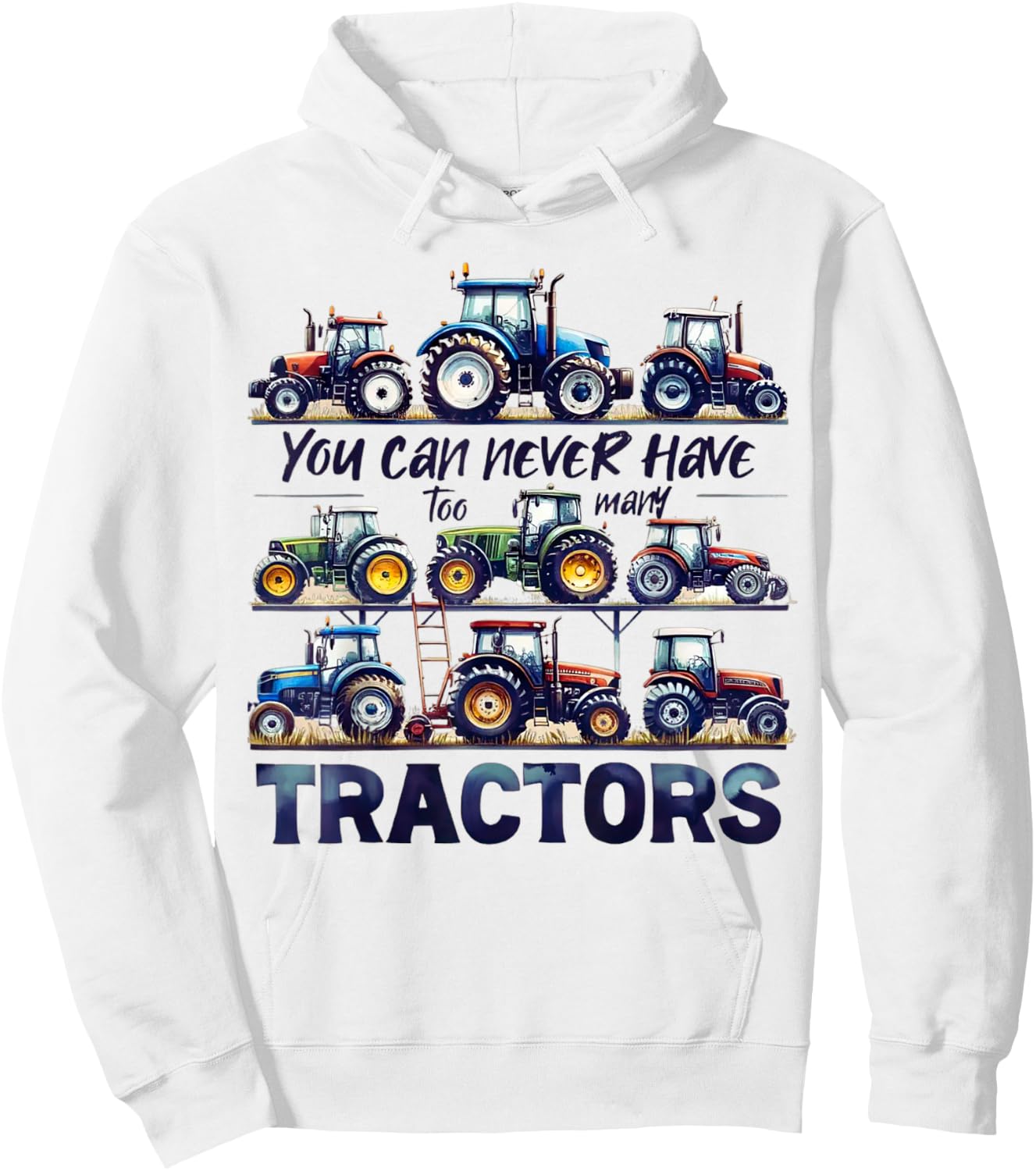 You Can Never Have Too Many Tractors Cute Farmers Life Hoodie - Hoodie | White