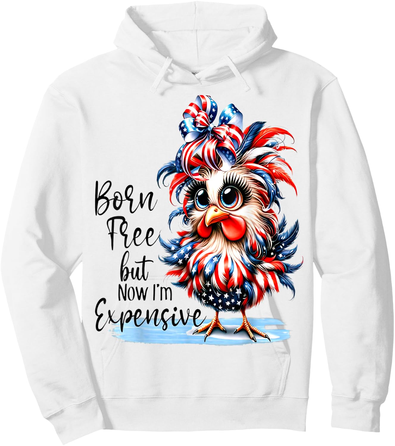 Funny Chicken Born Free But Now I'm Expensive Hoodie - Hoodie | White