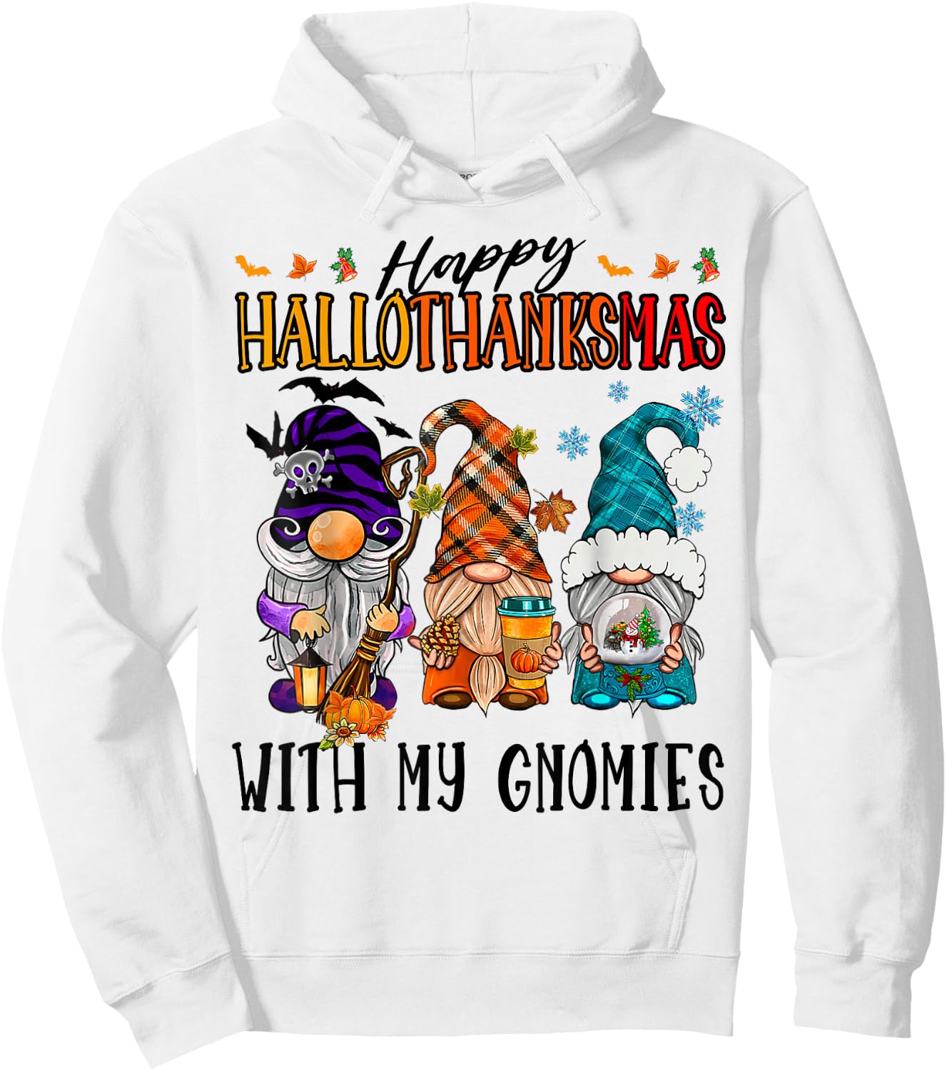 Happy Hallowthanksmas With My Gnomies Funny Cute Gnomes Hoodie - Hoodie | White