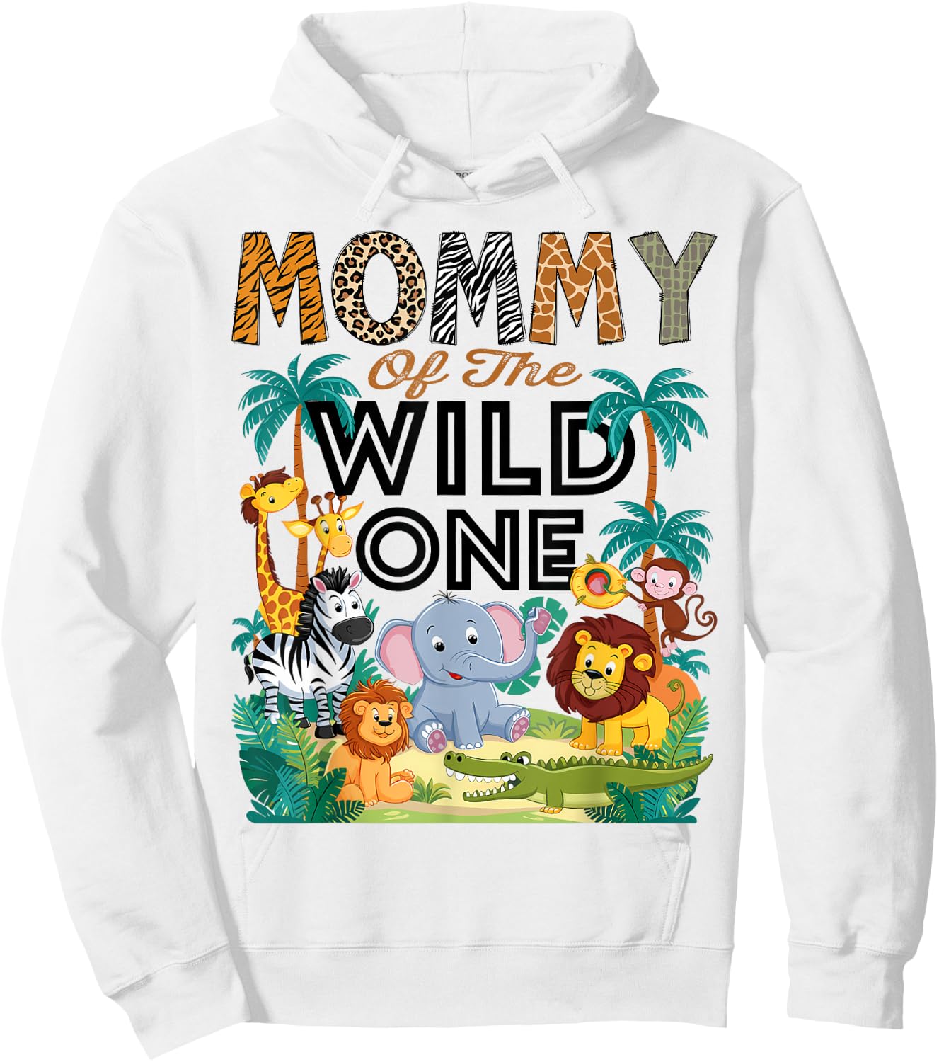 Mommy Of The Wild One Safari Zoo Animal Birthday Party Hoodie - Hoodie | White