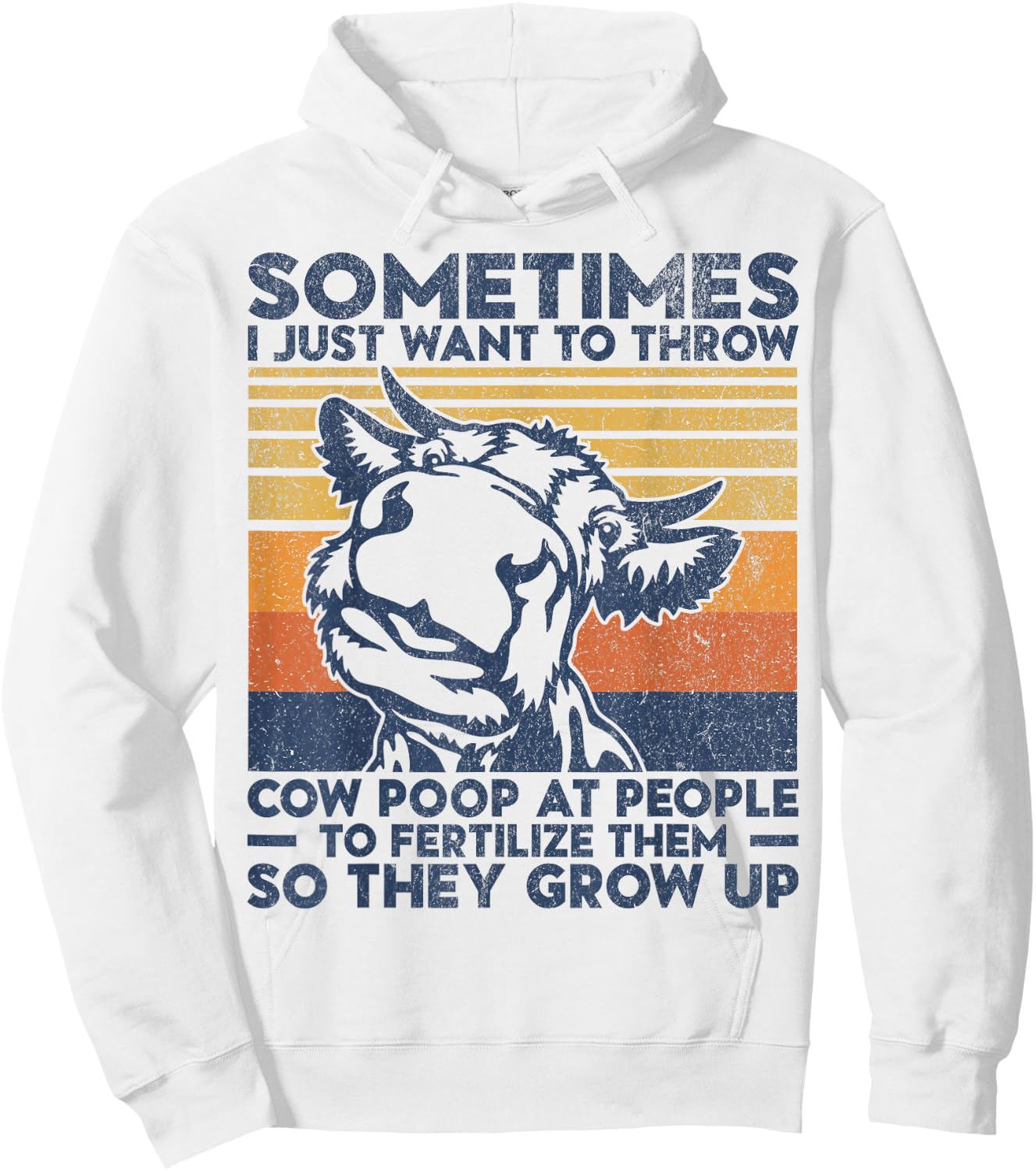 Funny Sometimes I Just Want To Throw Cow Poop At People Hoodie - Hoodie | White