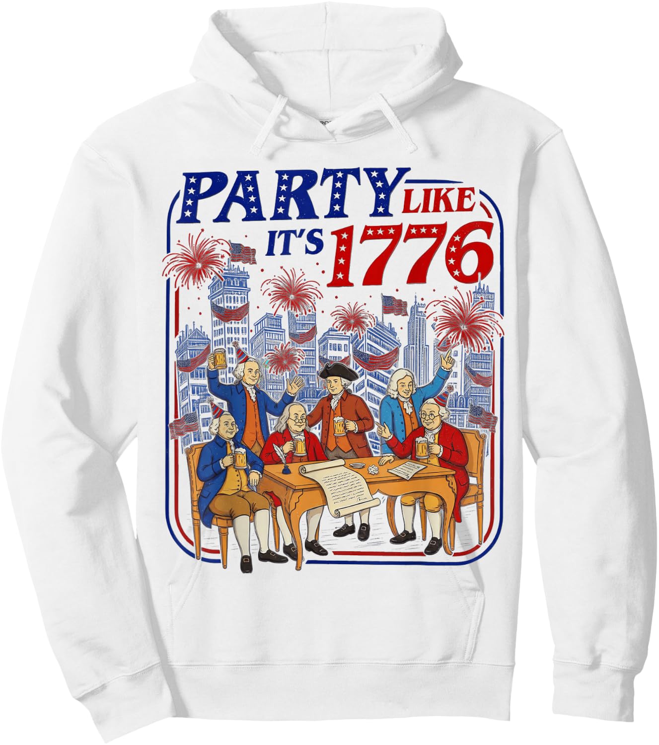 Party Like It’s 1776 4th of July Hoodie - Hoodie | White