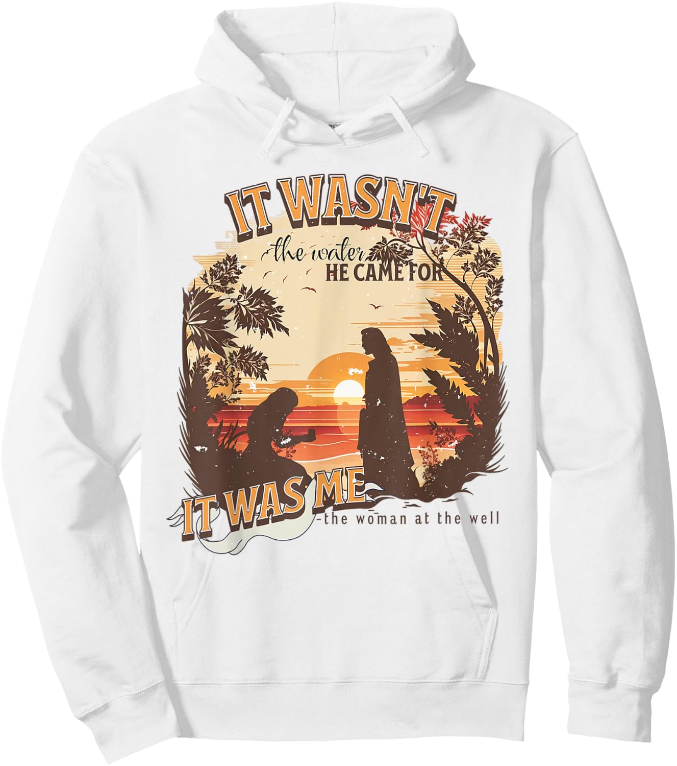 It Wasn't The Water He Came For It Was Me Christian Hoodie - Hoodie | White
