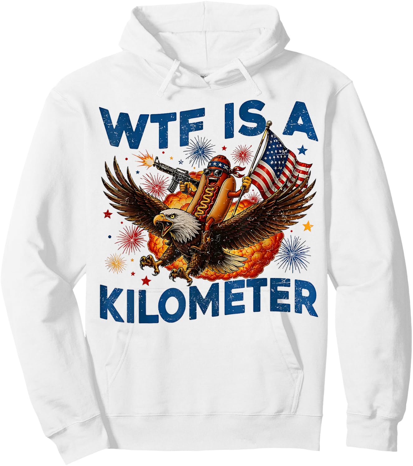 WTF is A Kilometer Funny Hot Dog Riding Eagle 4th of July Hoodie - Hoodie | White