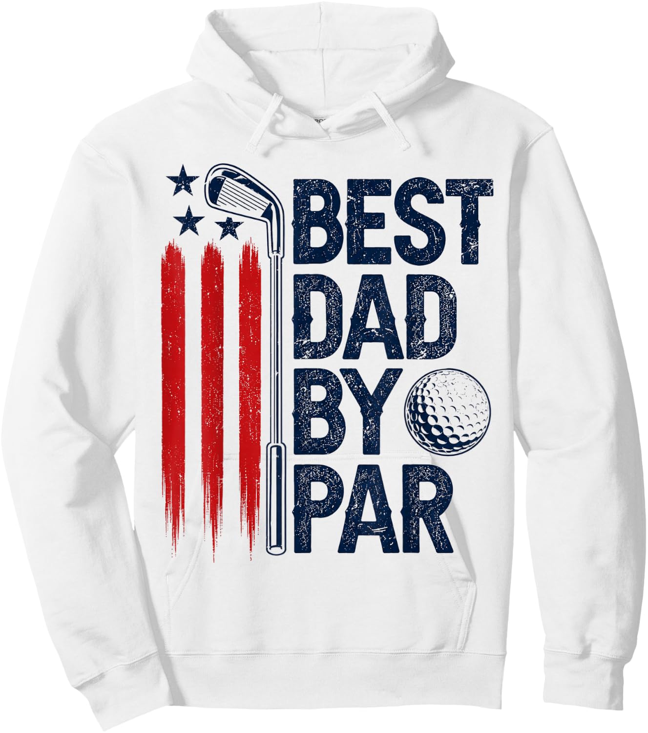 Golf Best Dad by Par Golfer Daddy American Flag Father's Day Hoodie - Hoodie | White