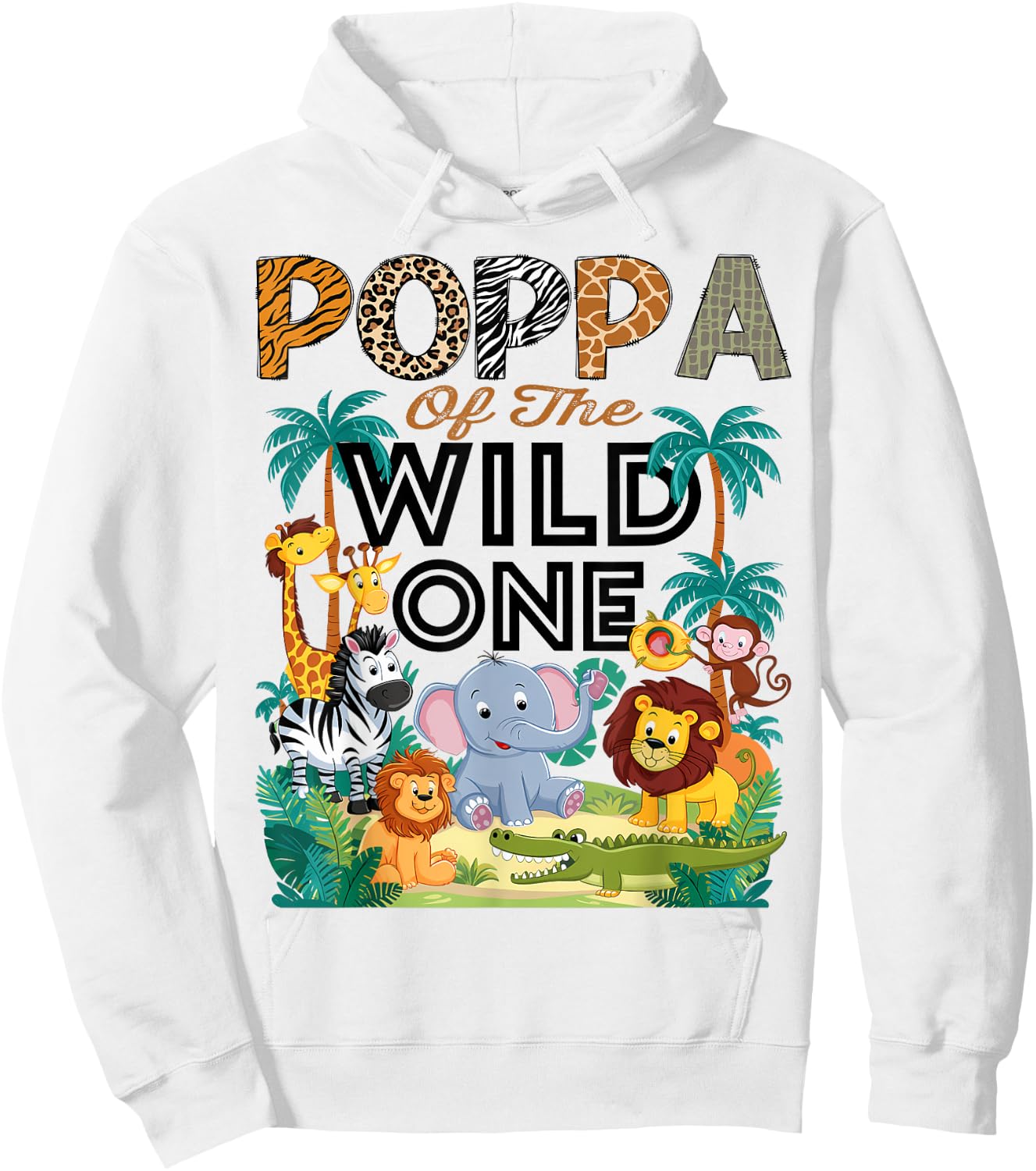 Poppa Of The Wild One Safari Zoo Animal Birthday Party Hoodie - Hoodie | White