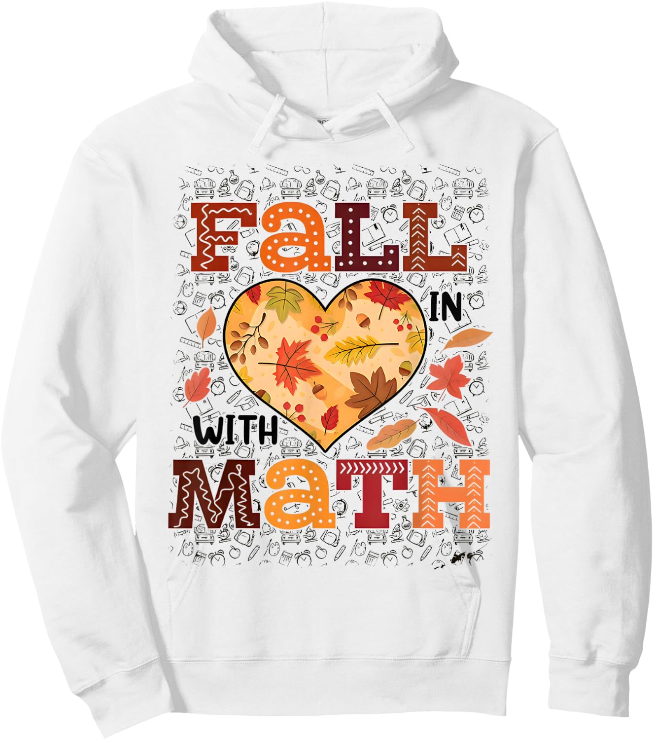 Fall Teacher Fall In Love With Math Funny Math Thanksgiving Hoodie - Hoodie | White