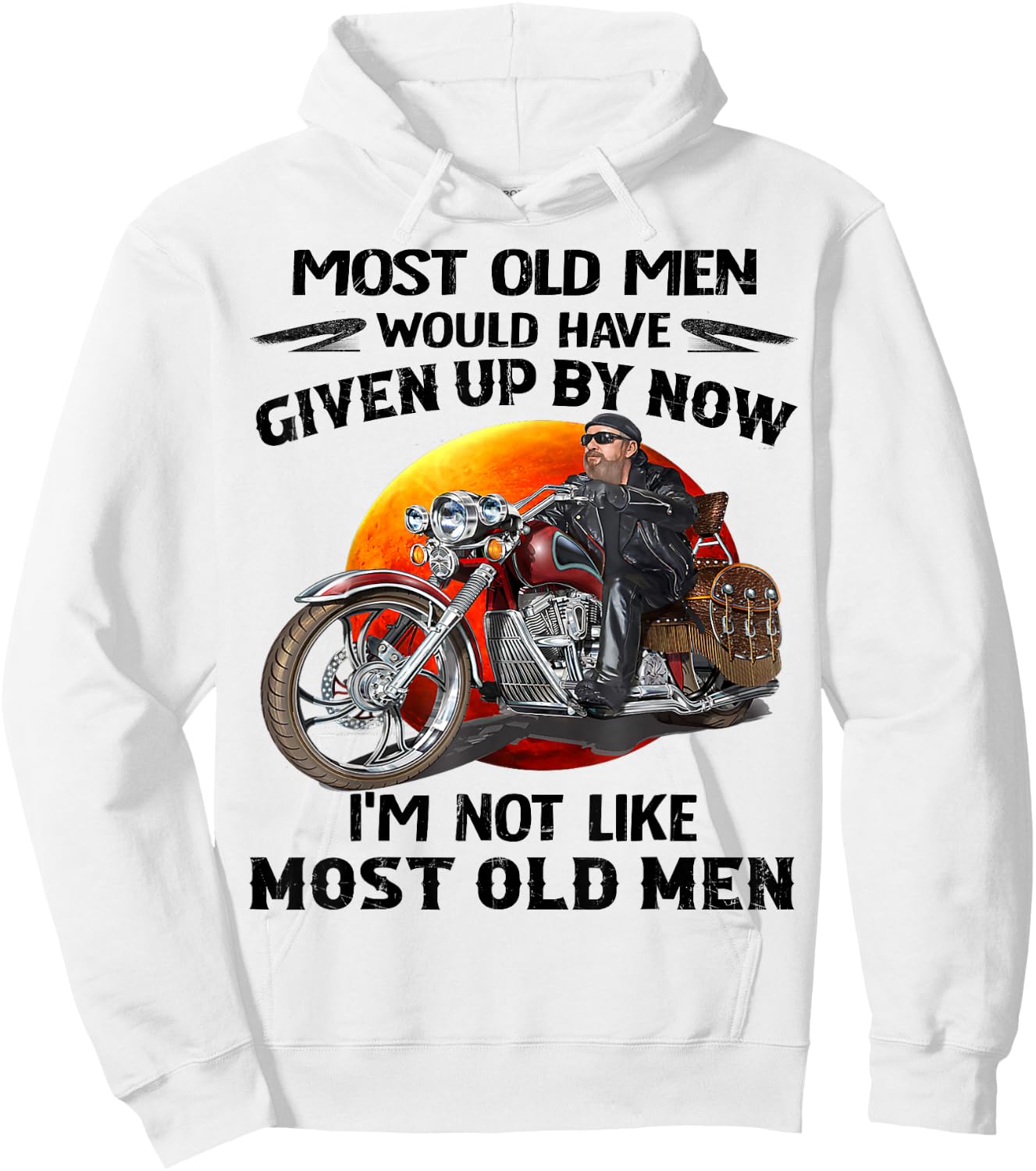 Motorcycles I'm Not Like Most Old Men Motorcycle Old Biker Hoodie - Hoodie | White