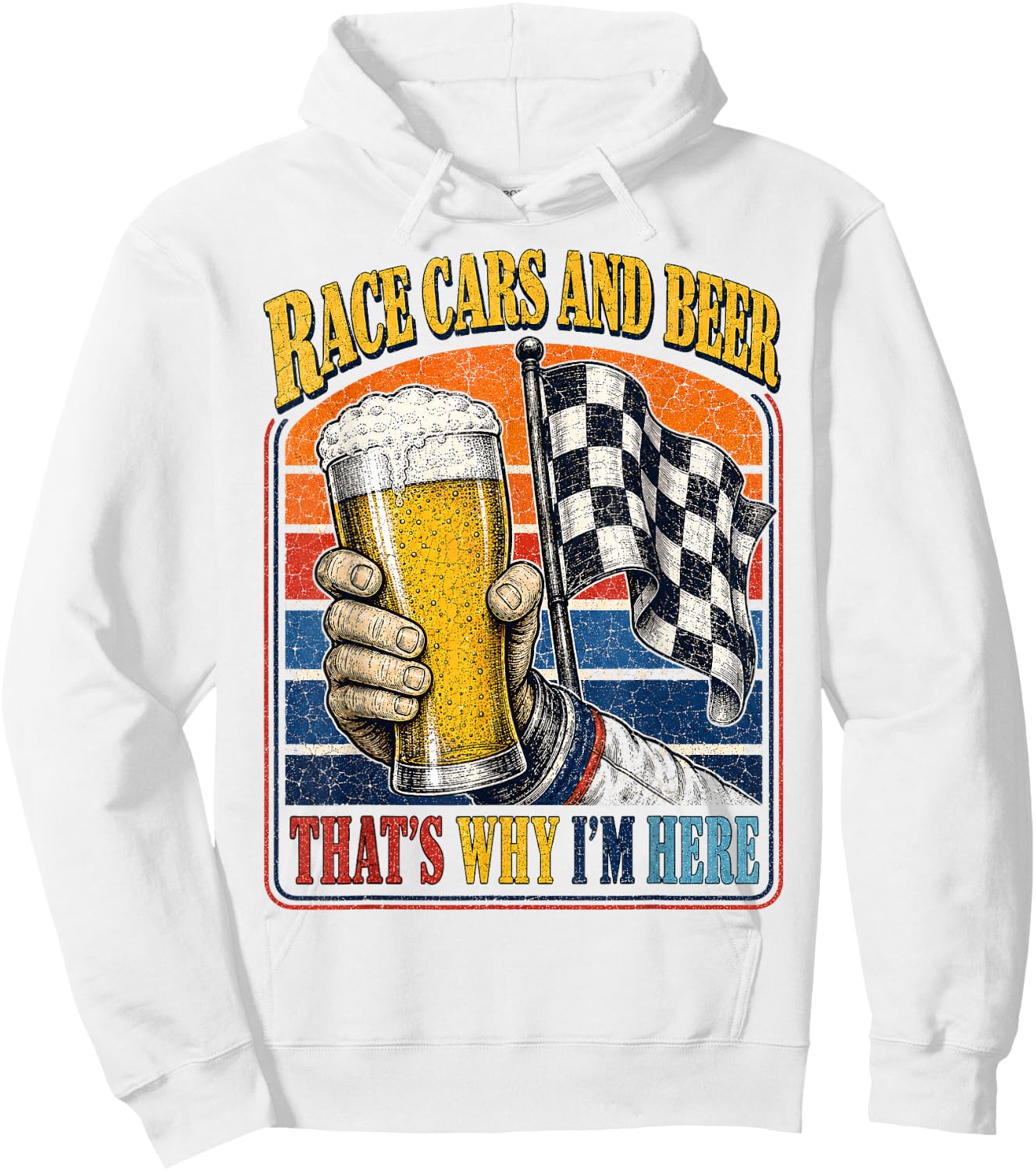 Race Cars and Beer That's Why I'm Here Auto Fan Men Hoodie - Hoodie | White