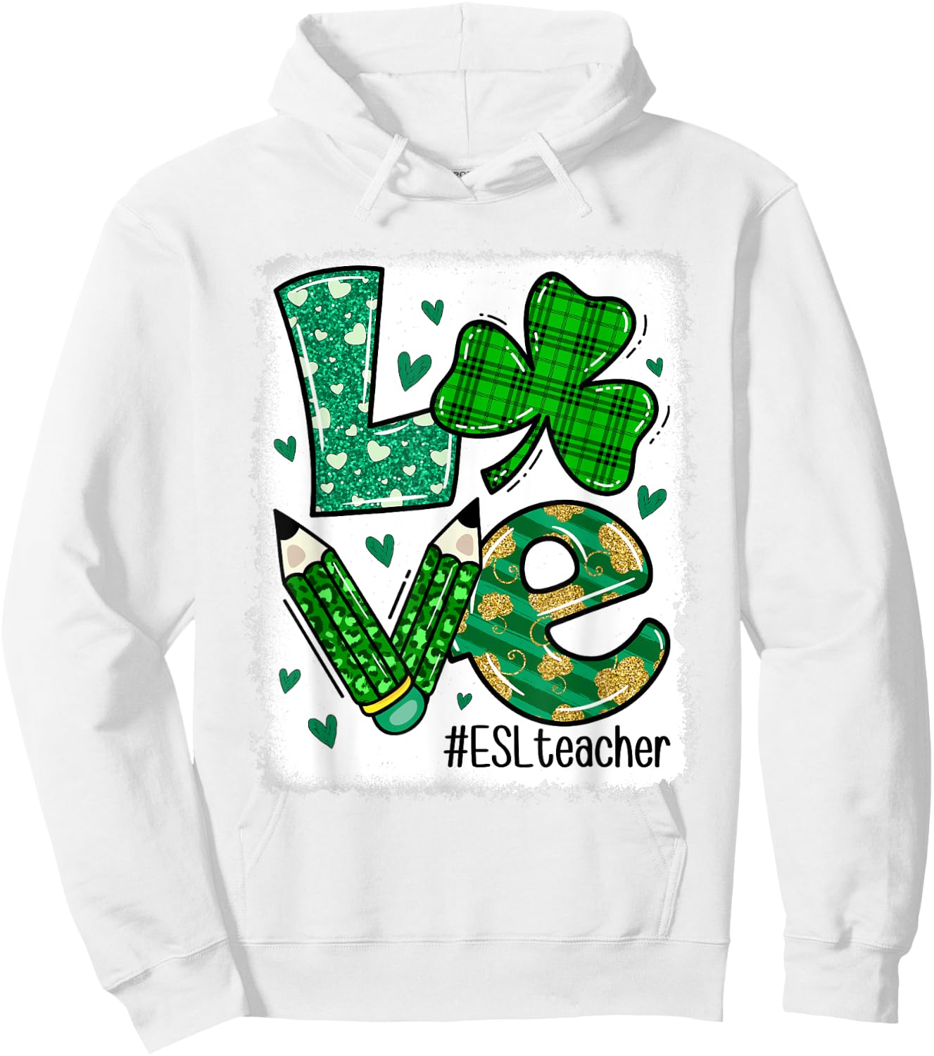 Love Teacher Life Bleached ESL Teacher St Patricks Day Women Hoodie - Hoodie | White