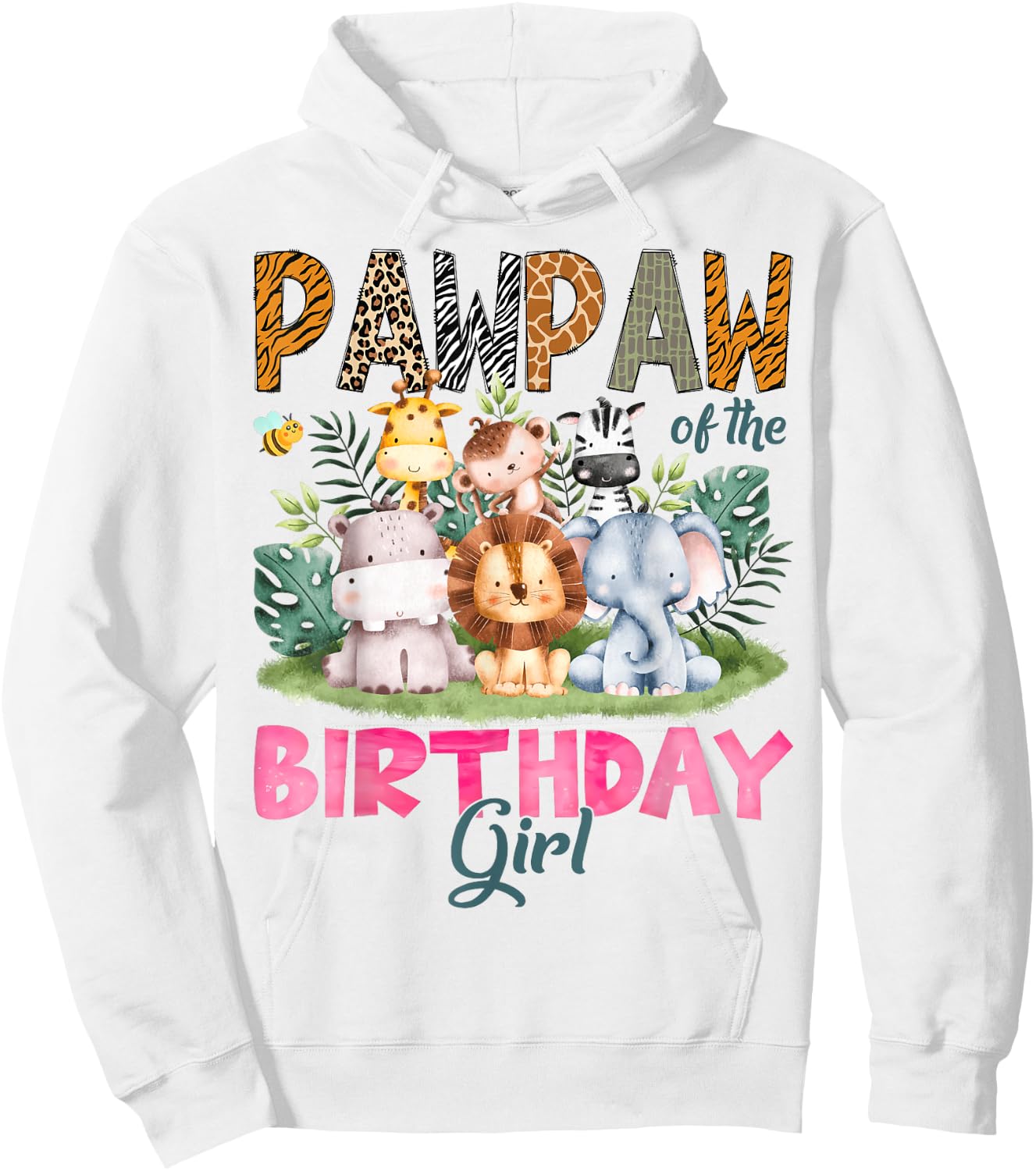 Pawpaw Of The Birthday Girl Safari Jungle Animal Lover Hoodie - Hoodie | White