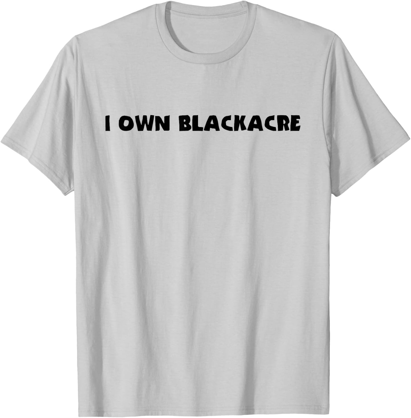 I Own Blackacre Funny Law School Shirt T-Shirt - T-Shirt | Ash