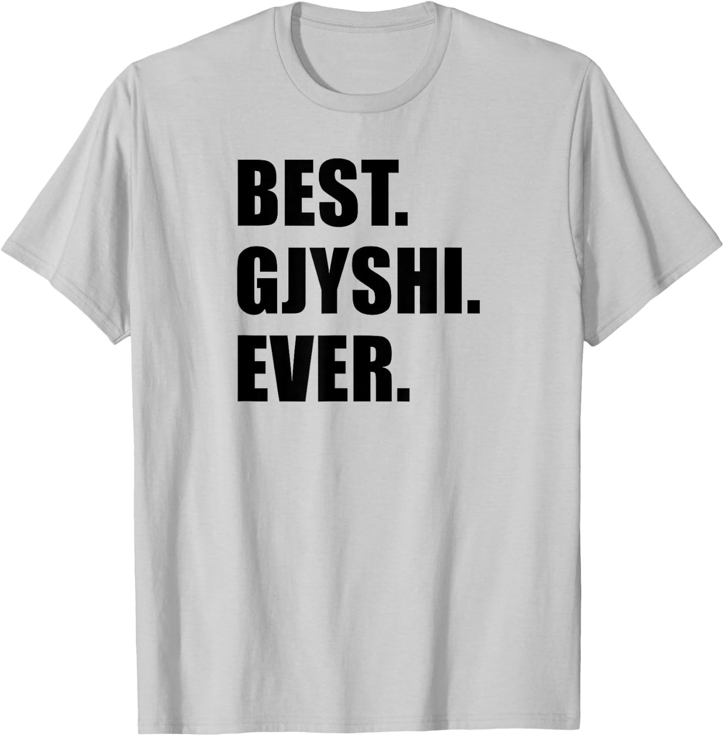 Best Gjyshi Ever Albanian Grandfather T-Shirt - T-Shirt | Ash