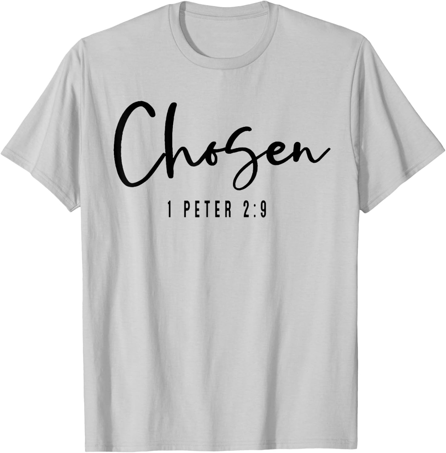 Chosen 1 Peter 2 9 T-Shirt - T-Shirt | Ash